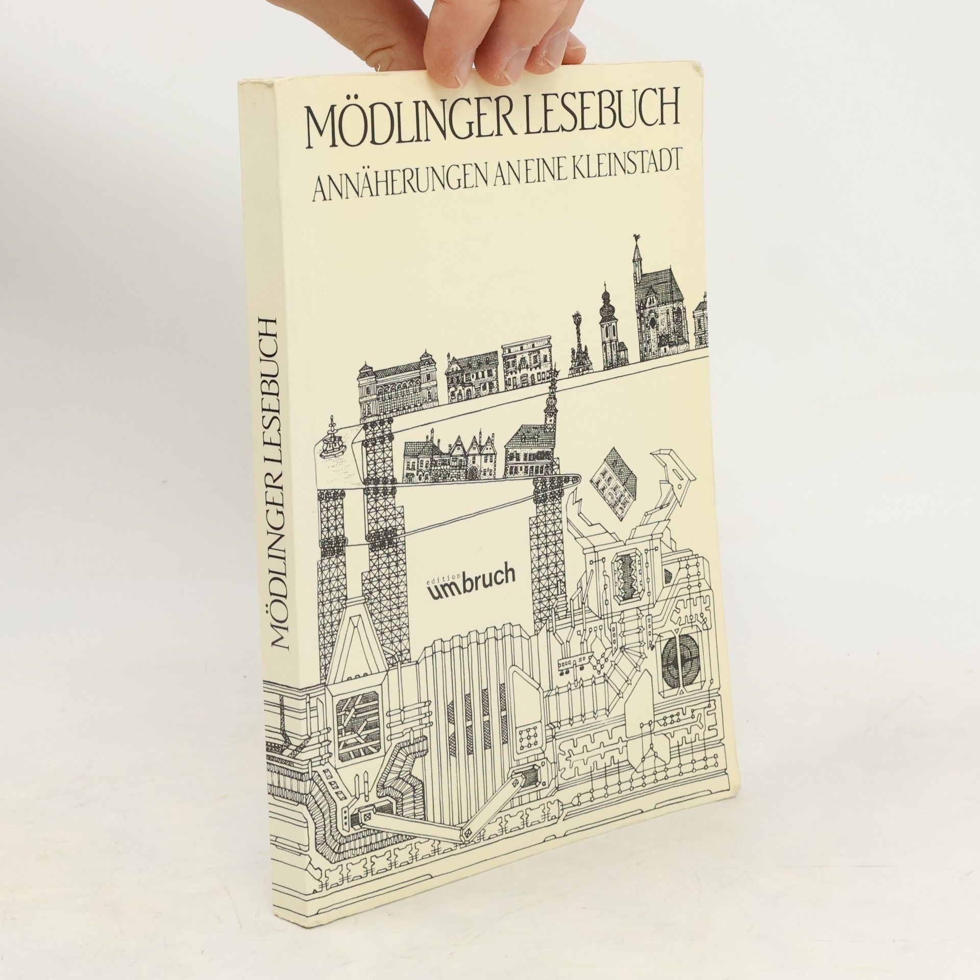 Georg Bydlinski Mödlinger Lesebuch. Annäherungen an eine Kleinstadt