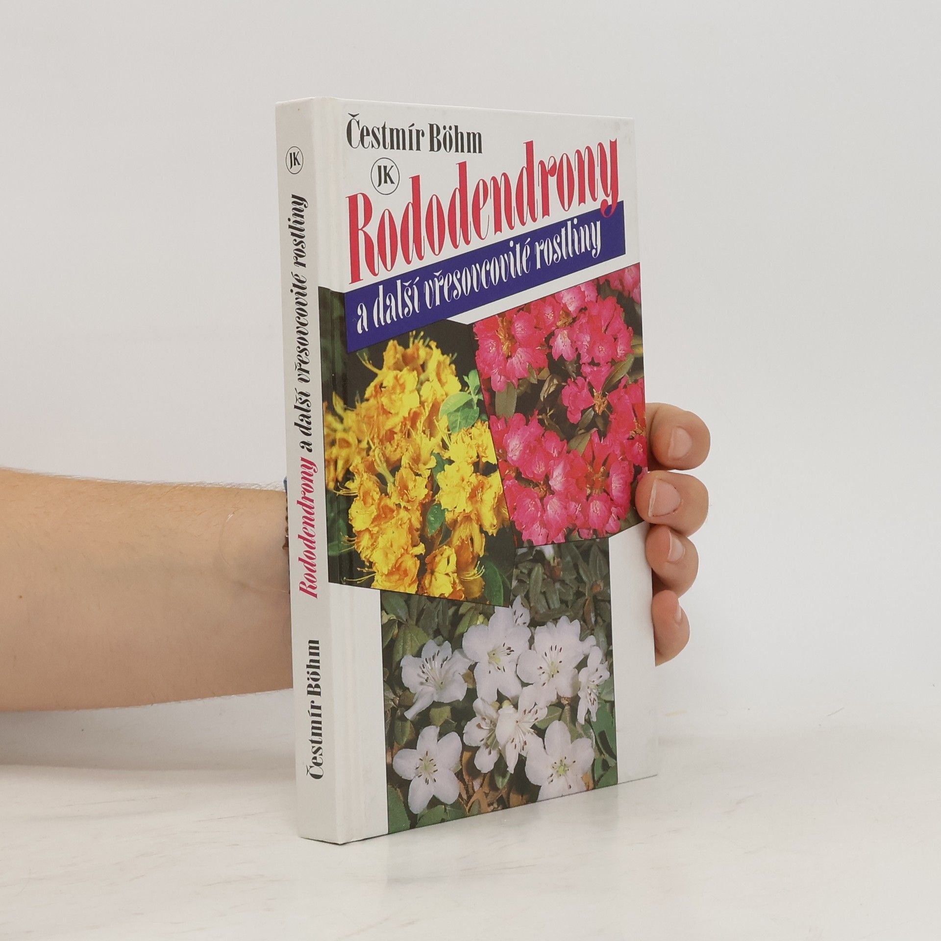 Čestmír Böhm Rododendrony a další vřesovcovité rostliny