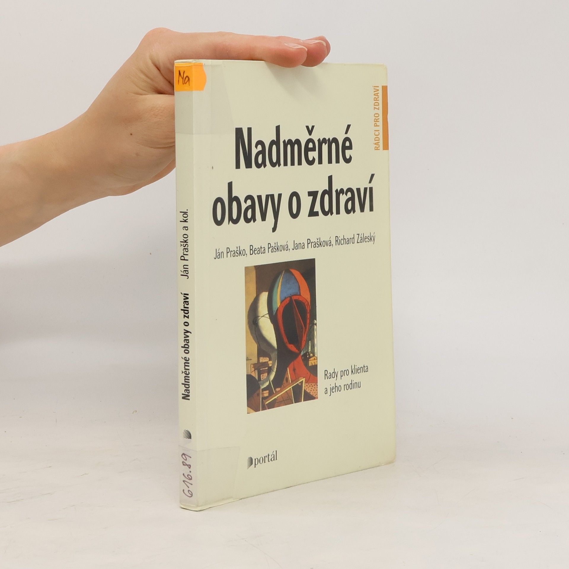 Ján Praško Nadměrné obavy o zdraví. Rady pro klienta a jeho rodinu