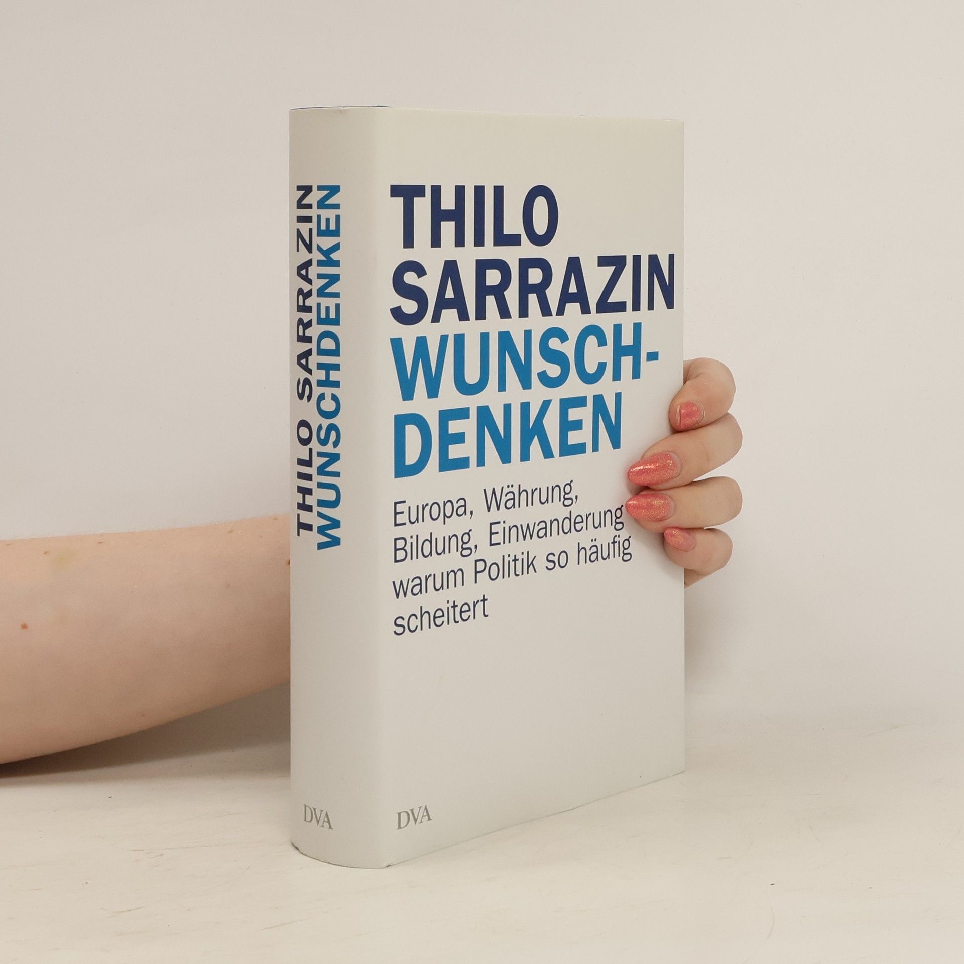 Thilo Sarrazin Wunschdenken