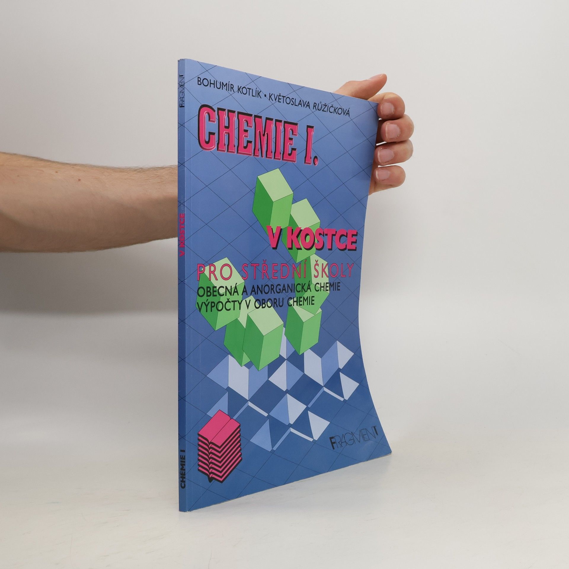 Květoslava Růžičková Chemie I. v kostce pro střední školy
