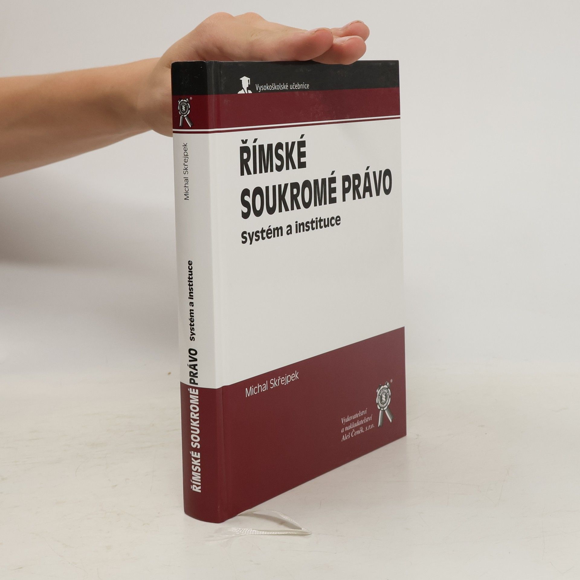 Michal Skřejpek Římské soukromé právo. Systém a instituce