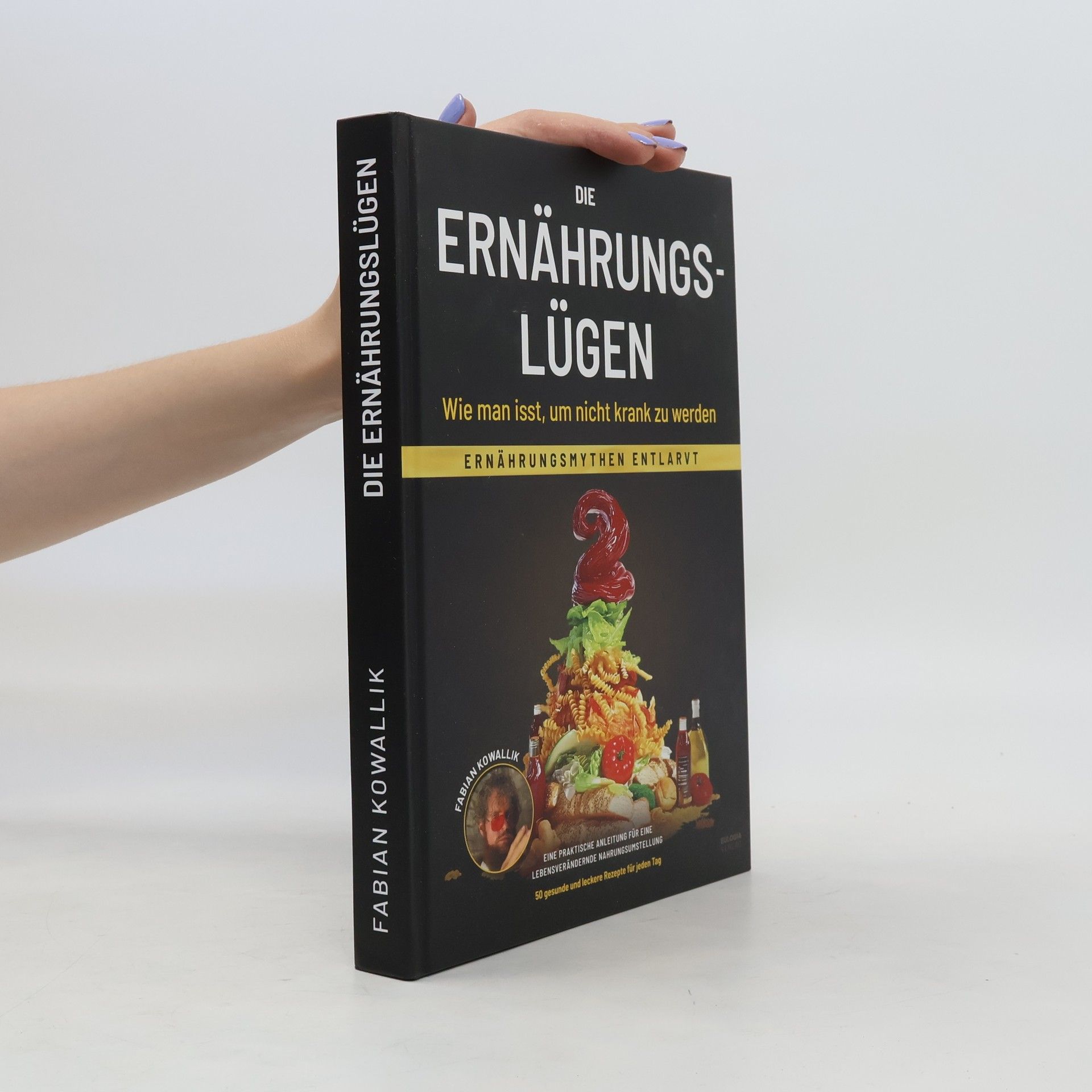 Fabian Kowallik Die Ernährungslügen