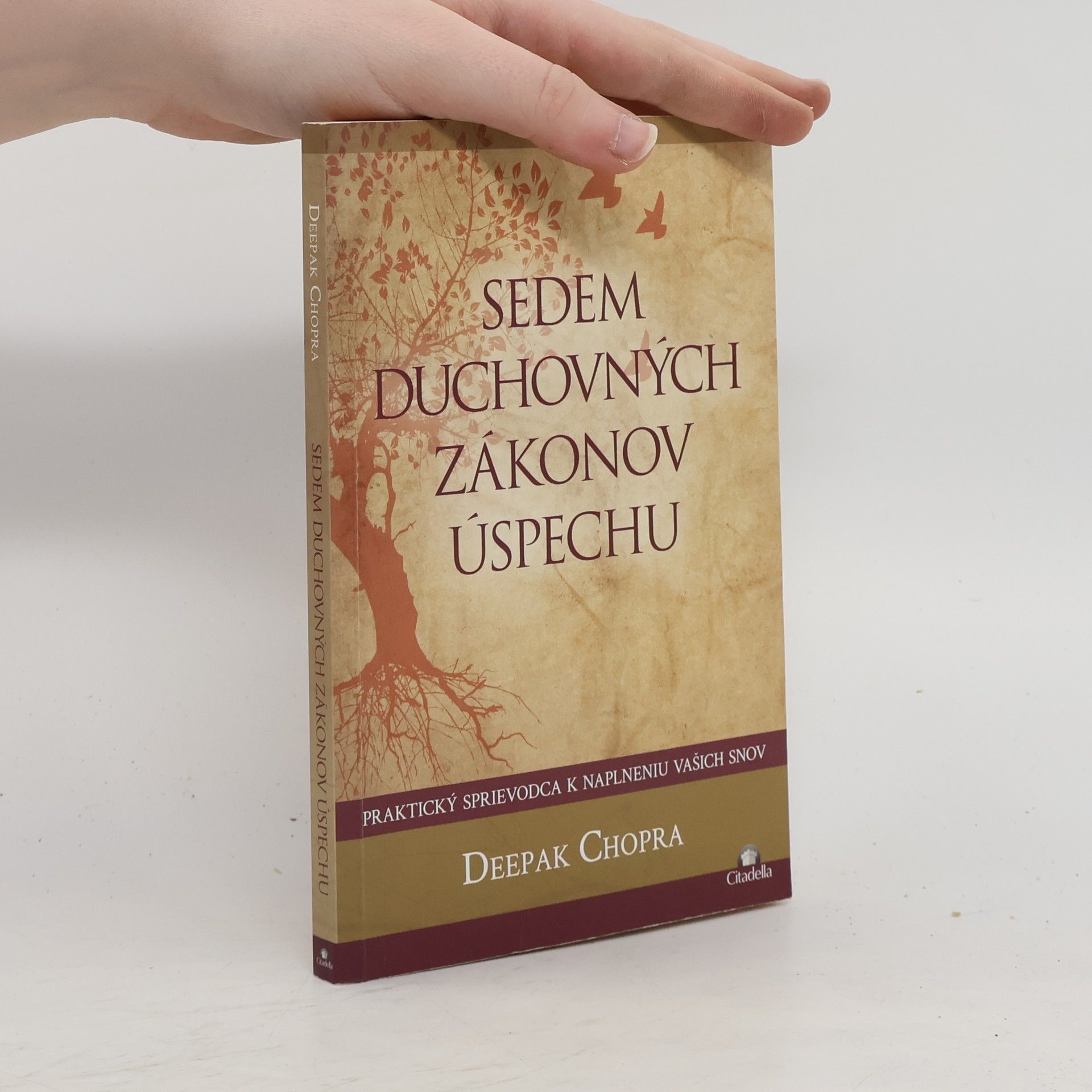 Deepak Chopra Sedem duchovných zákonov úspechu