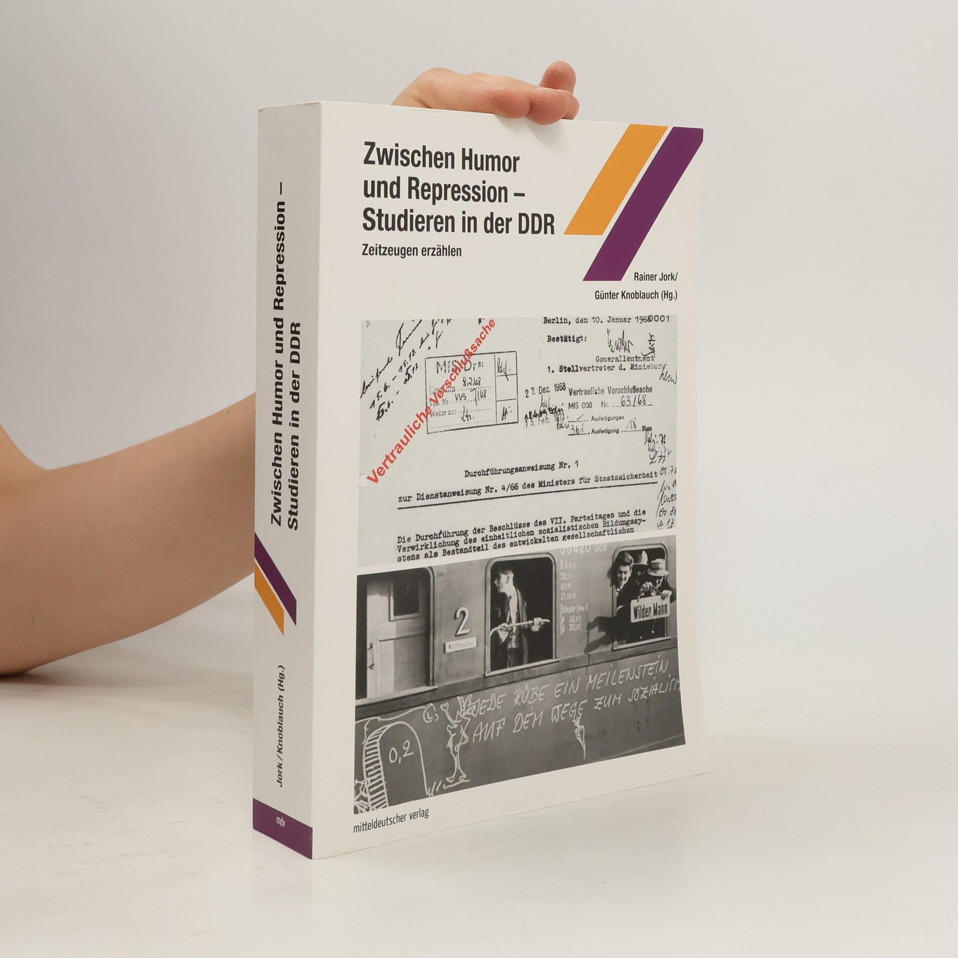 Rainer Jork Zwischen Humor und Repression - studieren in der DDR