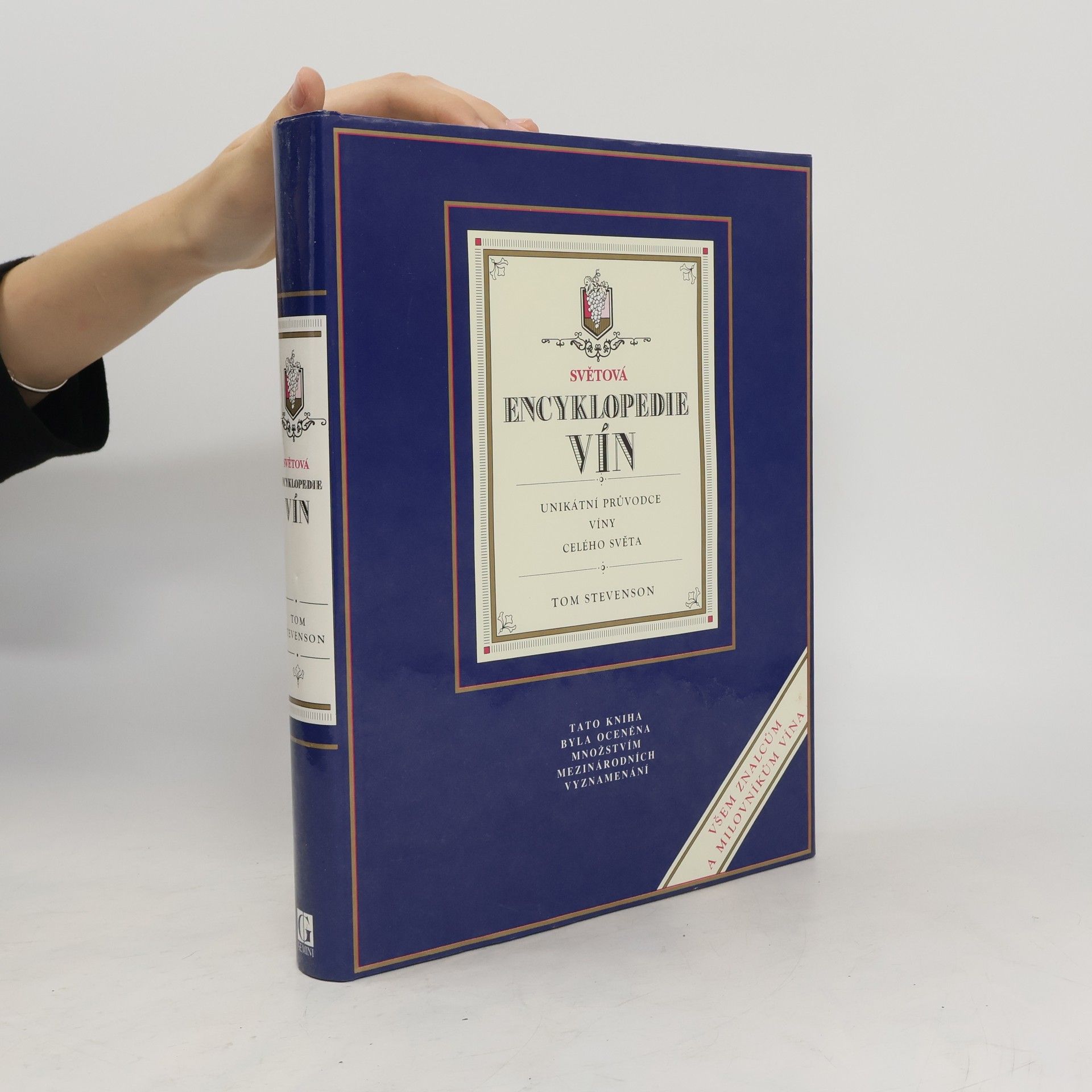 Tom Stevenson Světová encyklopedie vín. Unikátní průvodce víny celého světa