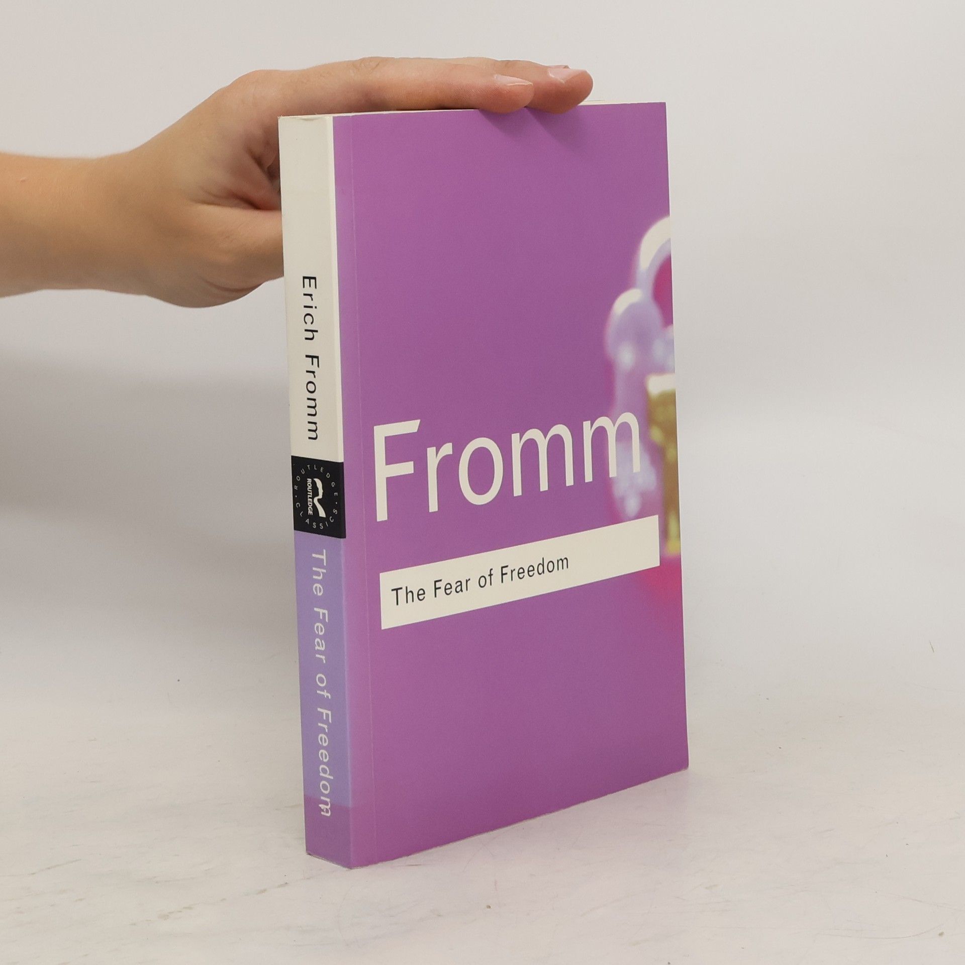 Erich Fromm The Fear of Freedom