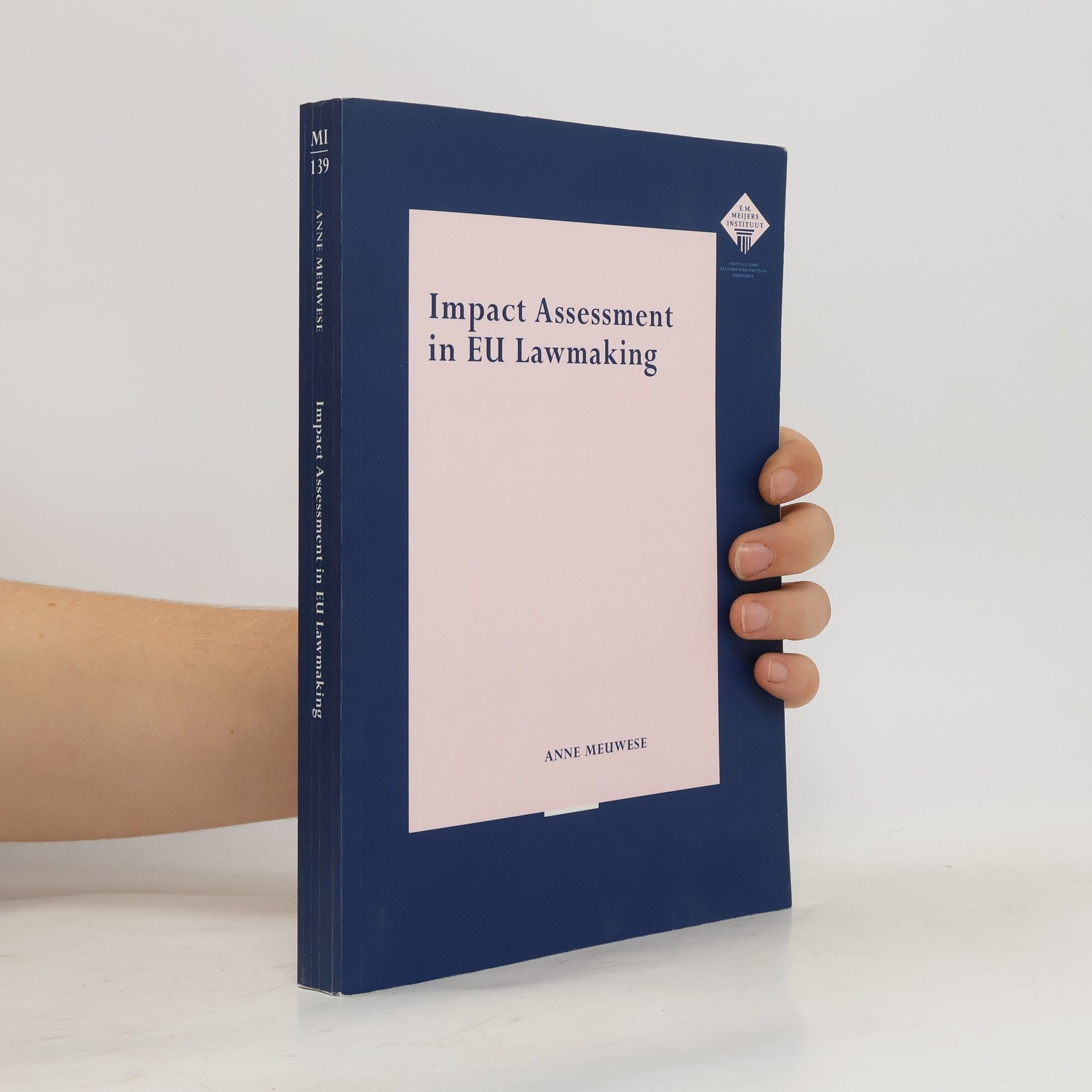 Anne Meuwese Impact Assessment in EU Lawmaking