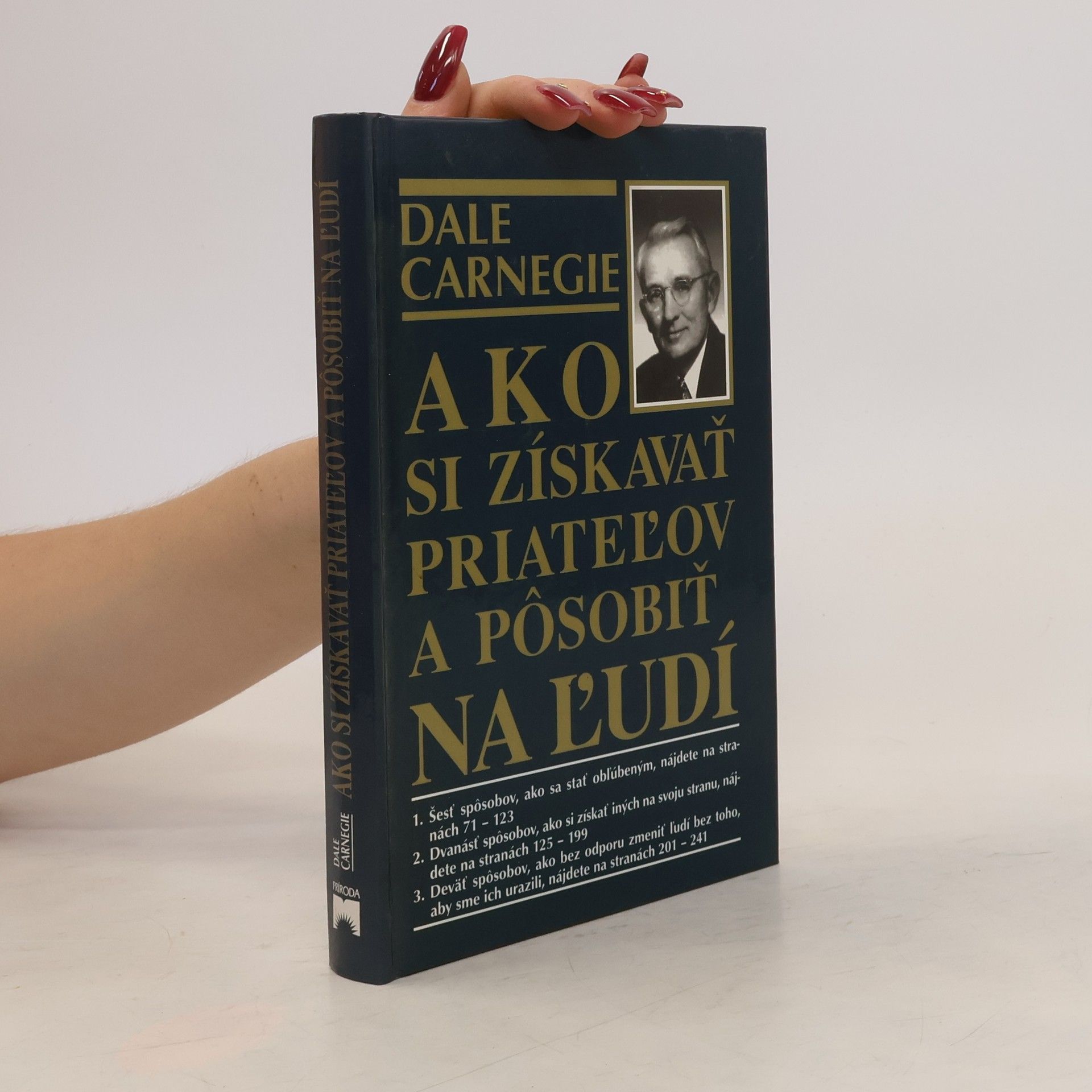 Dale Carnegie Ako si získavať priateľov a pôsobiť na ľudí