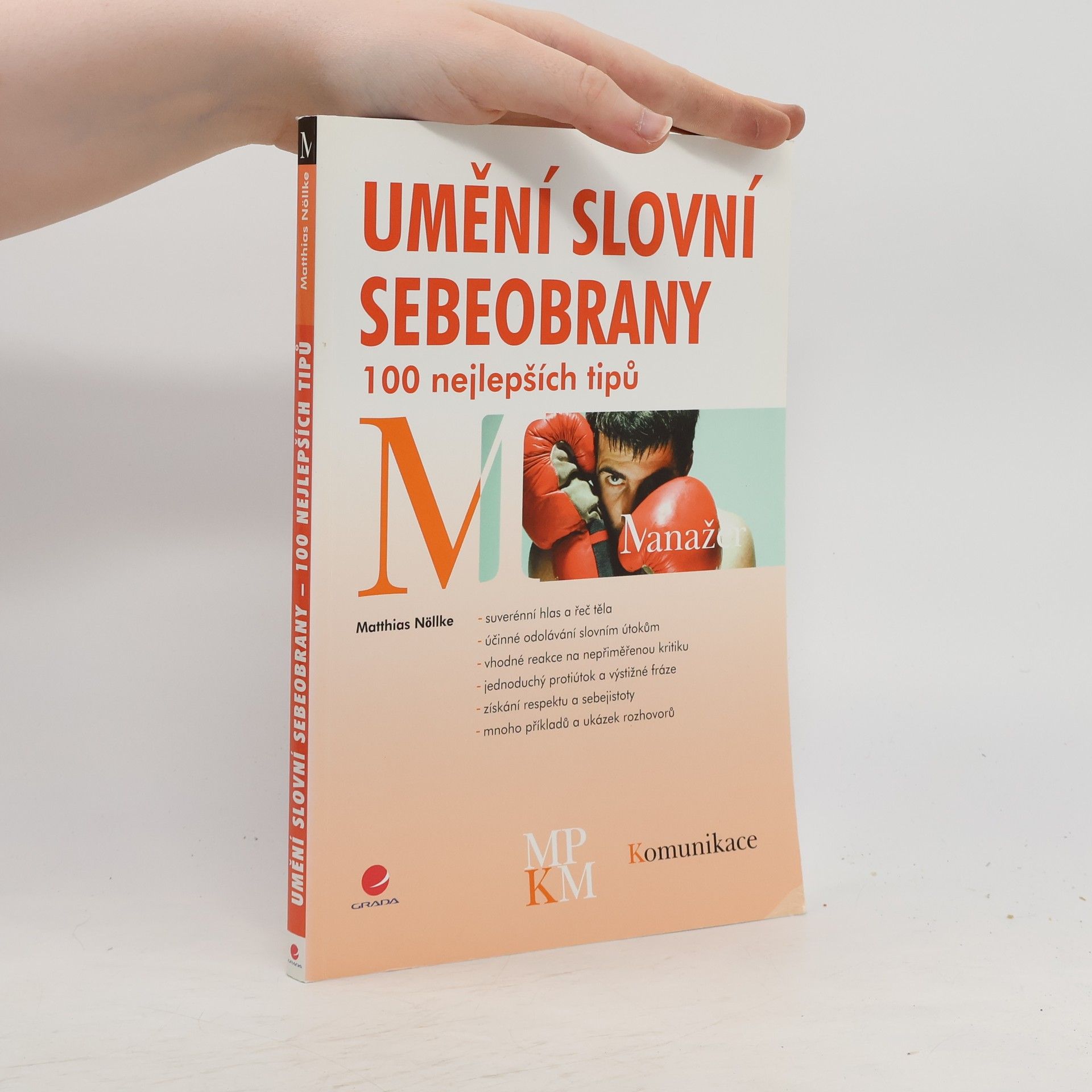 Matthias Nöllke Umění slovní sebeobrany. 100 nejlepších tipů