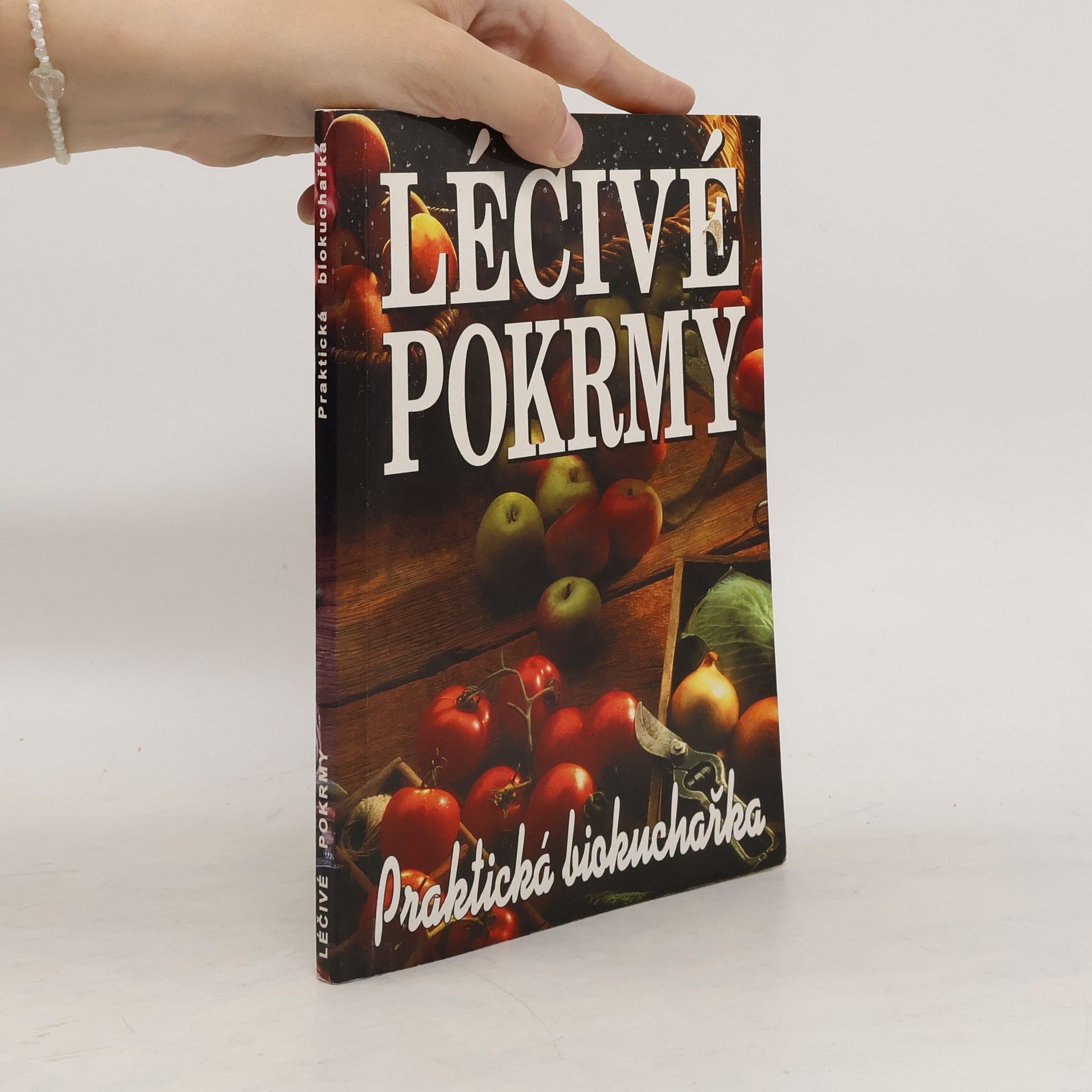 Collectif d'auteurs Léčivé pokrmy : praktická biokuchařka