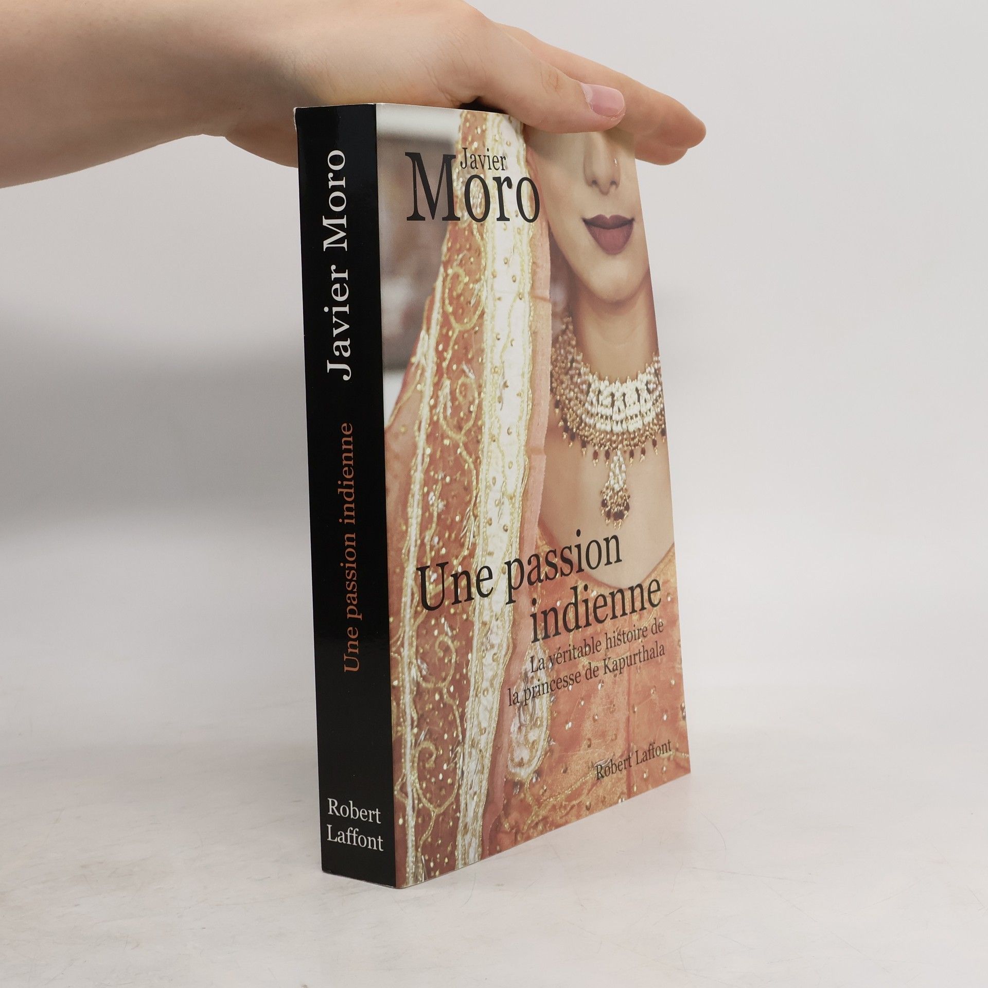 Javier Moro Une passion indienne