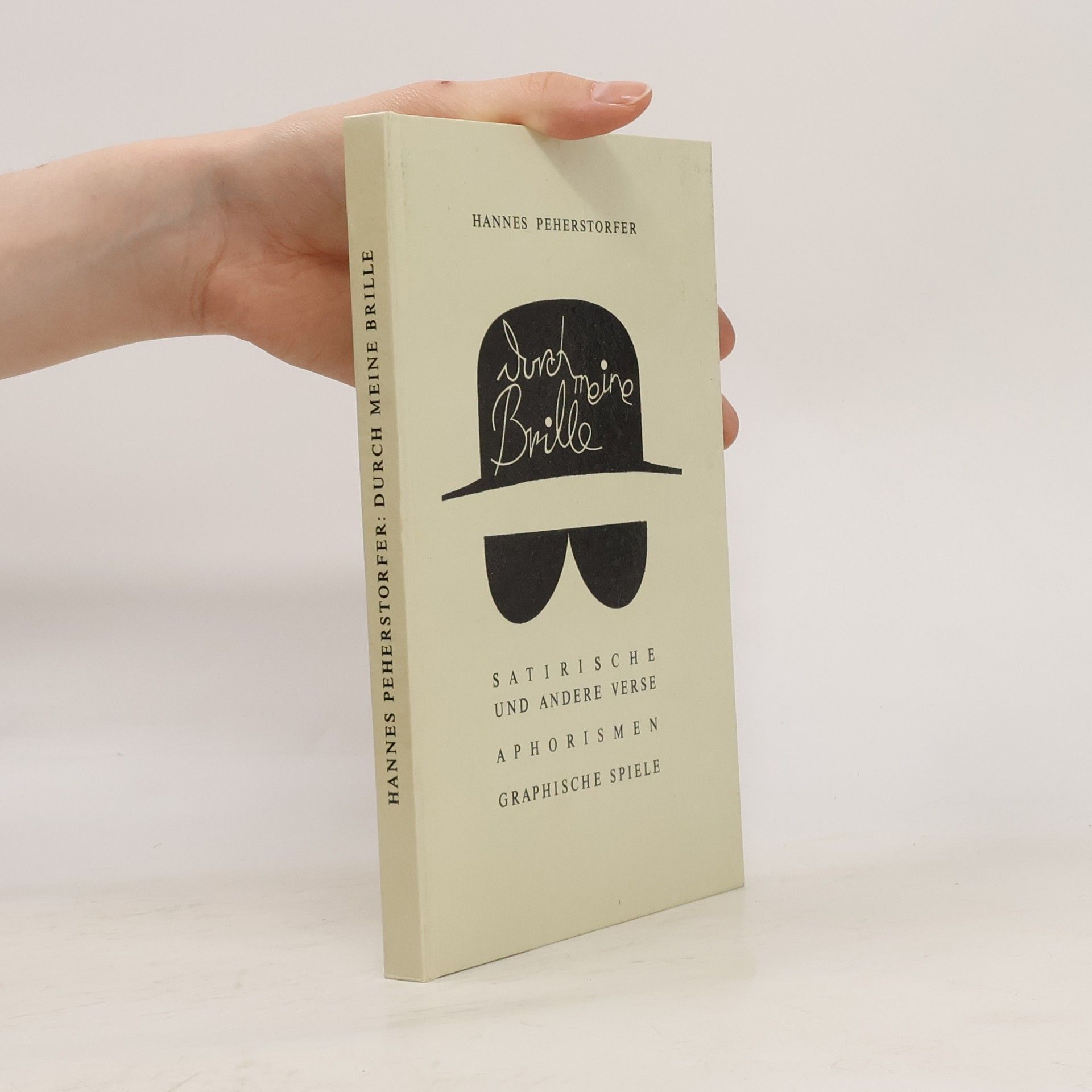 Hannes Peherstorfer Durch meine Brille. Satirische und andere Verse