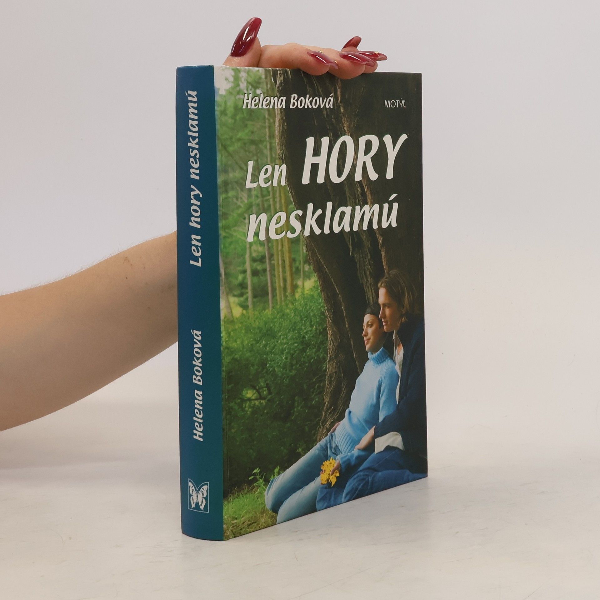 Helena Boková Len hory nesklamú