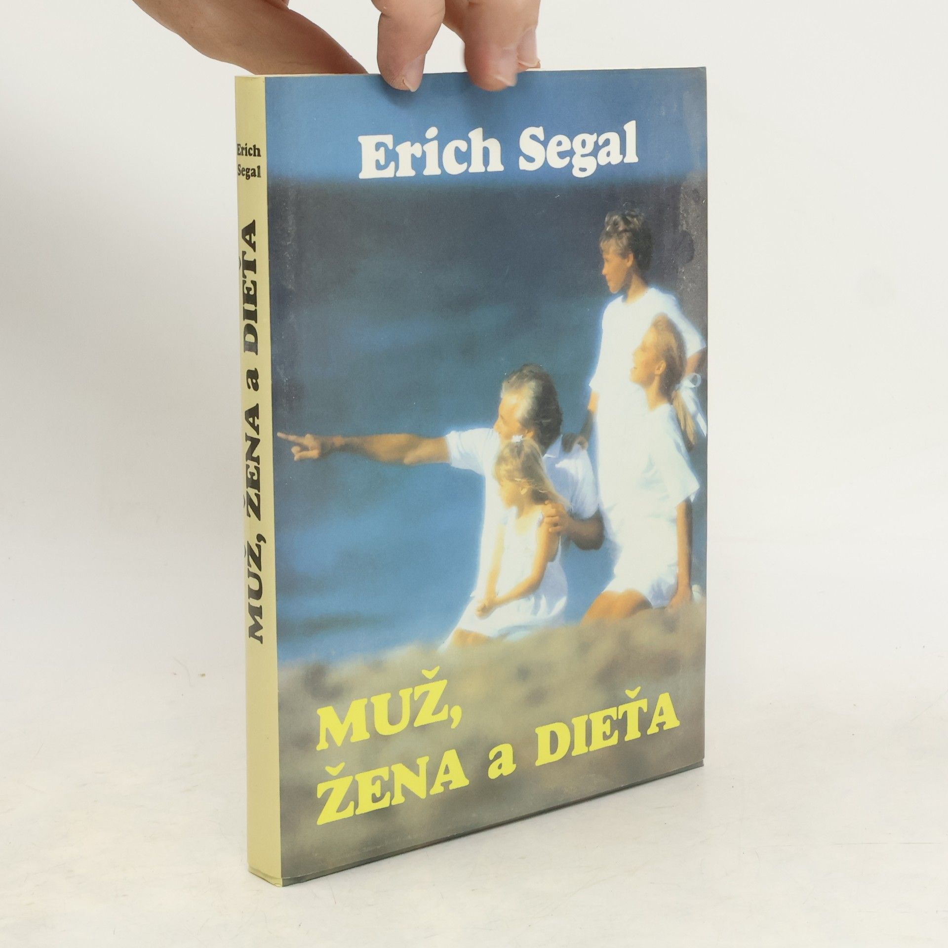 Erich Segal Muž, žena a dieťa