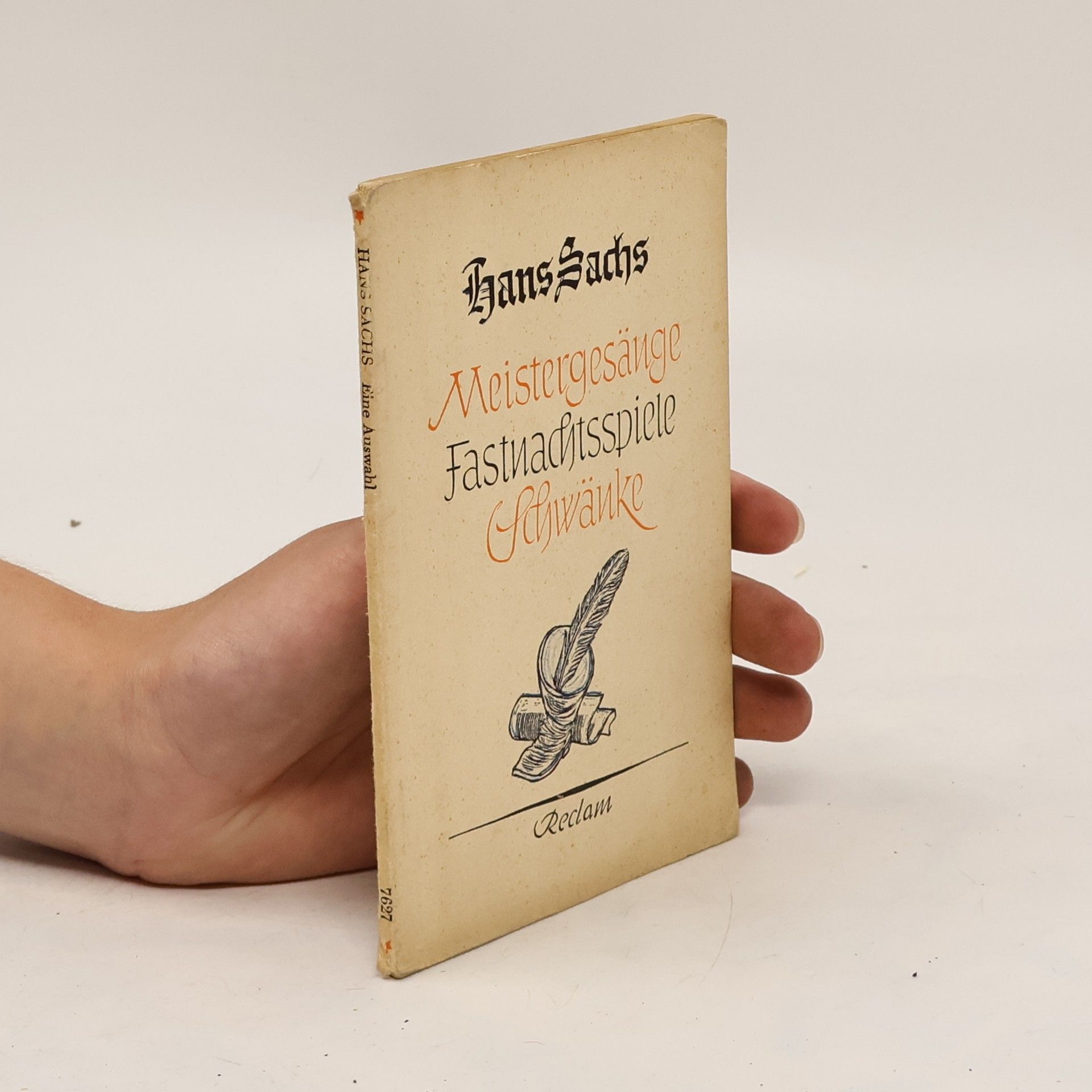Hans Sachs Meistergesänge. Fastnachtsspiele. Schwänke