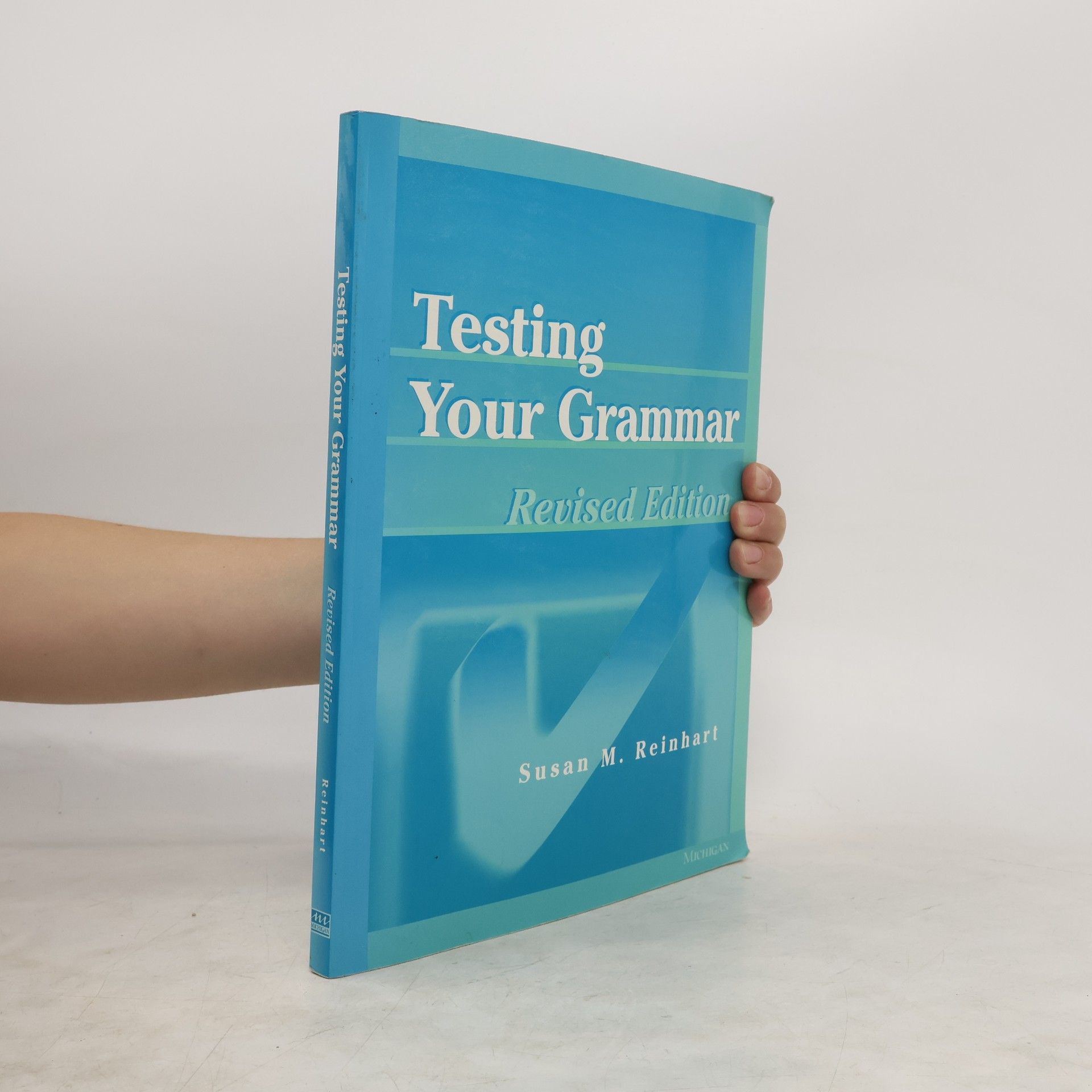 Susan M. Reinhart Testing Your Grammar