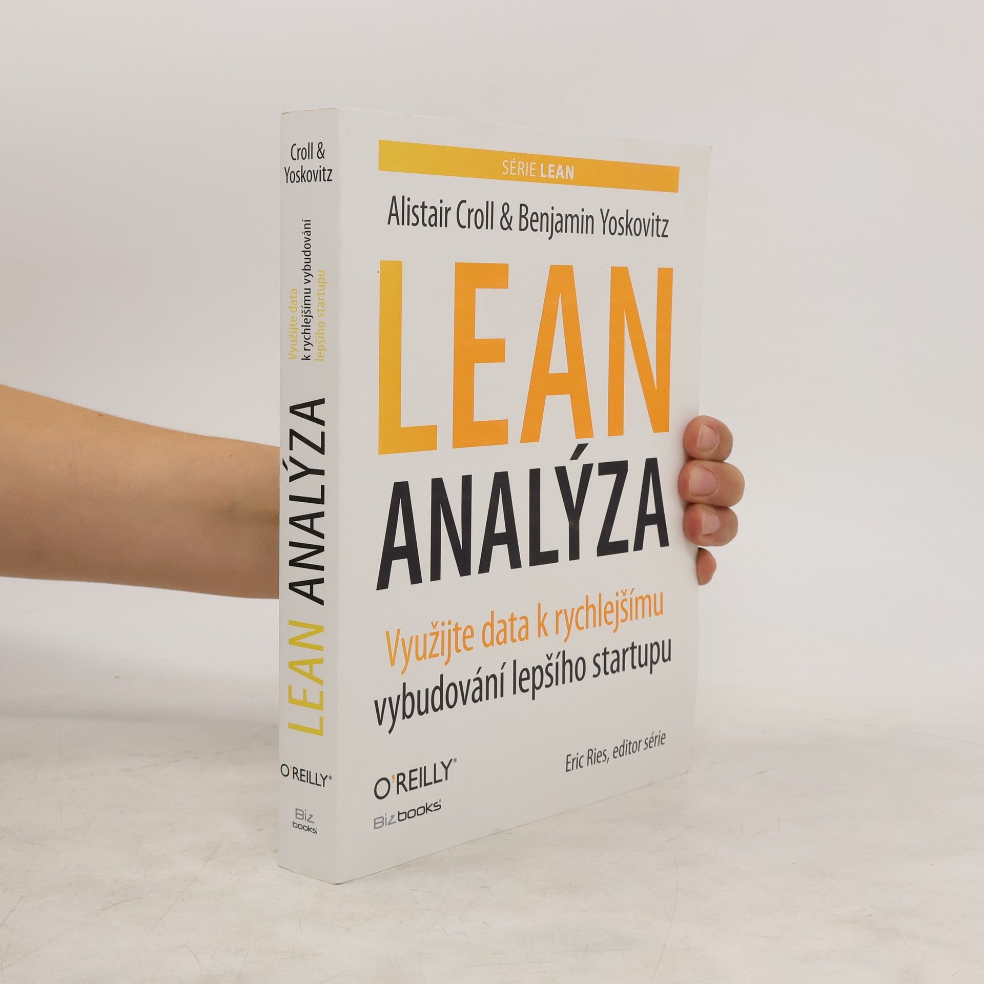 Alistair Croll Lean analýza - Využijte data k rychlejšímu vybudování lepšího startupu