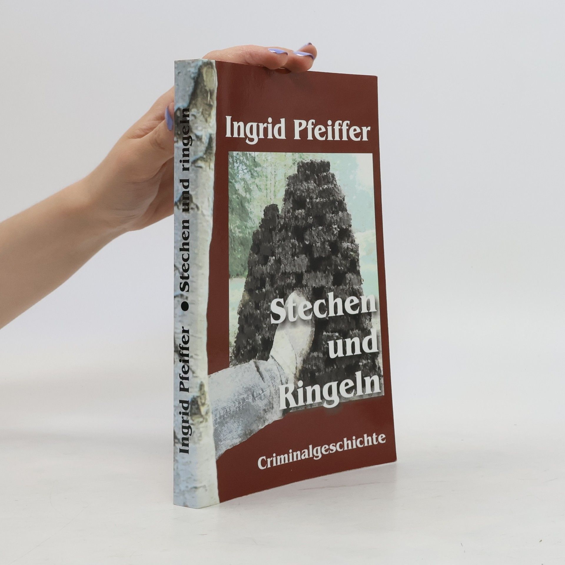 Ingrid Pfeiffer Stechen und ringeln. Criminalgeschichte