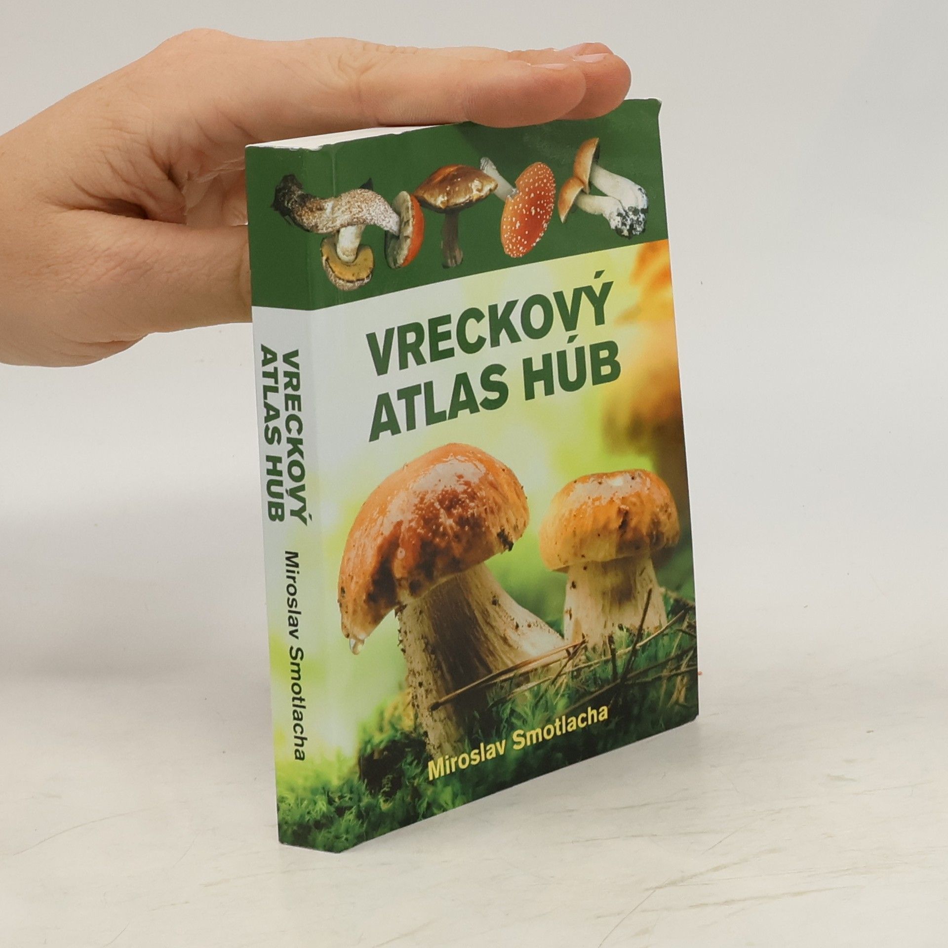 Miroslav Smotlacha Vreckový atlas húb