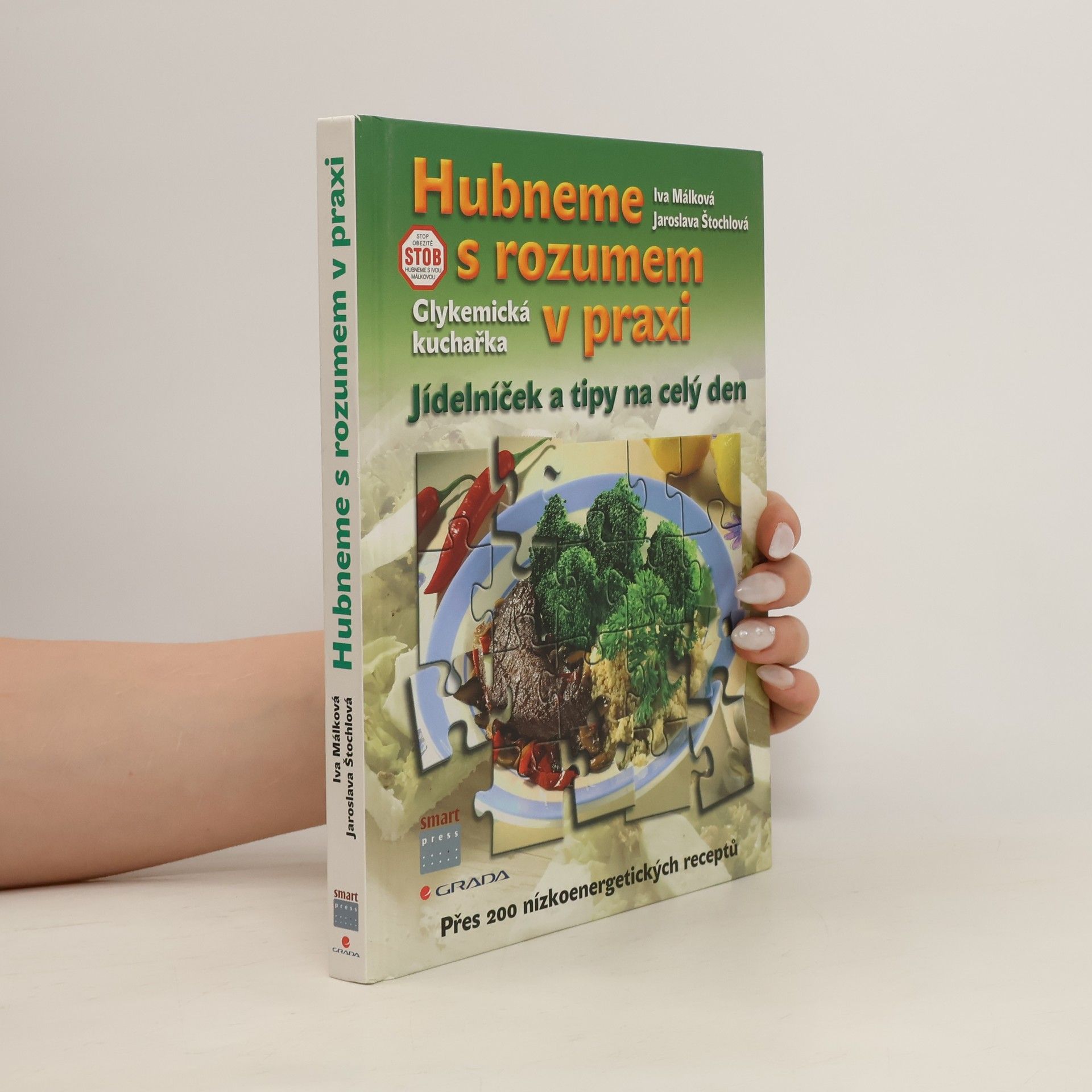 Jaroslava Štochlová Hubneme s rozumem v praxi : glykemická kuchařka, jídelníček a tipy na celý den