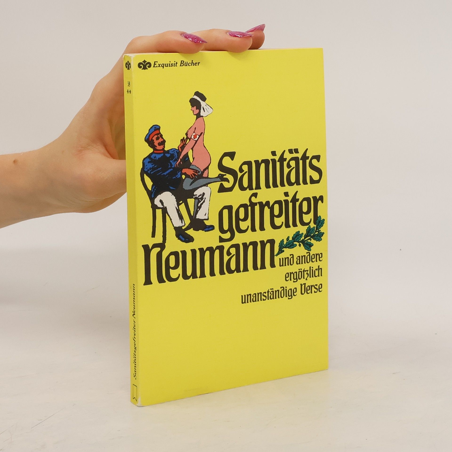 kolektiv Sanitäts gefreiter Neumann und andere ergötzlich unanständige Verse