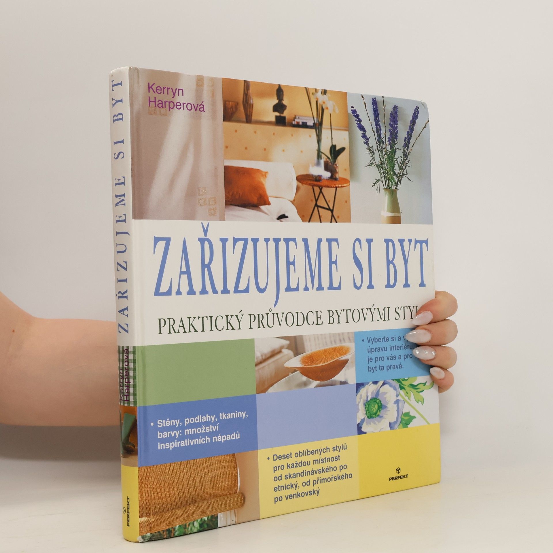 Kerryn Harper Zařizujeme si byt. Praktický průvodce bytovými styly