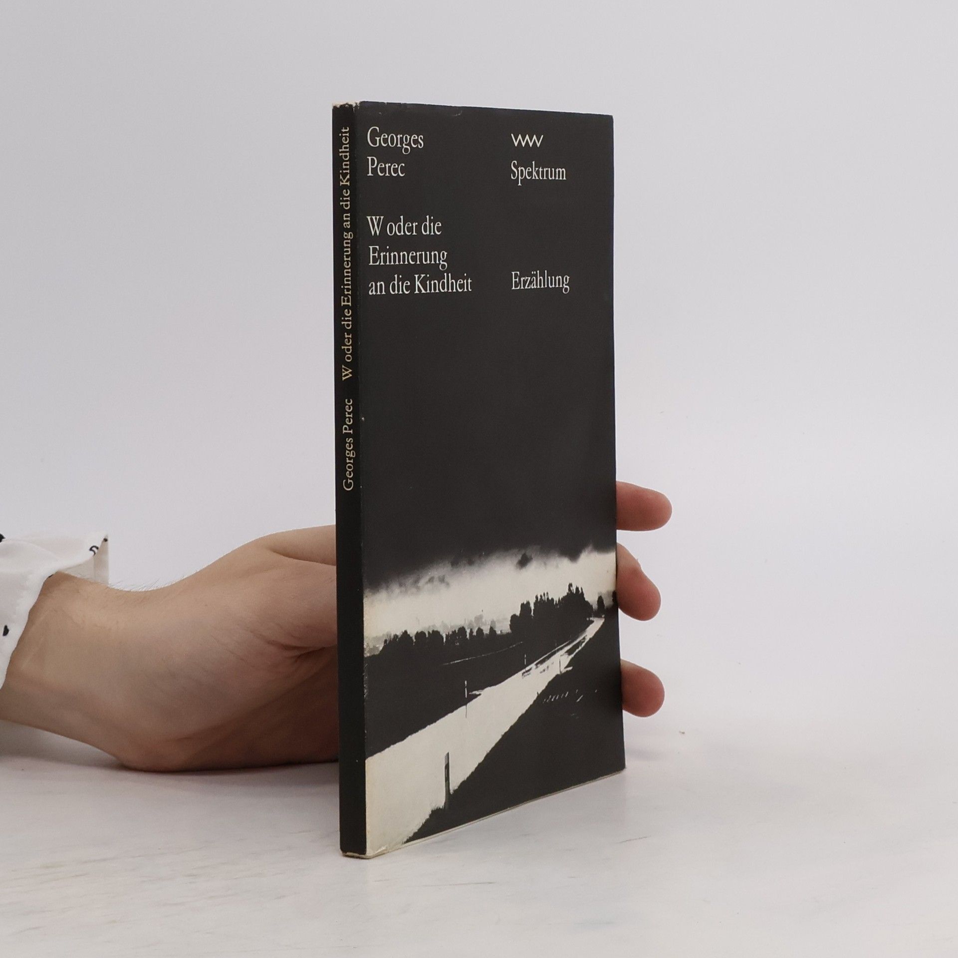 Georges Perec W oder die Erinnerung an die Kindheit