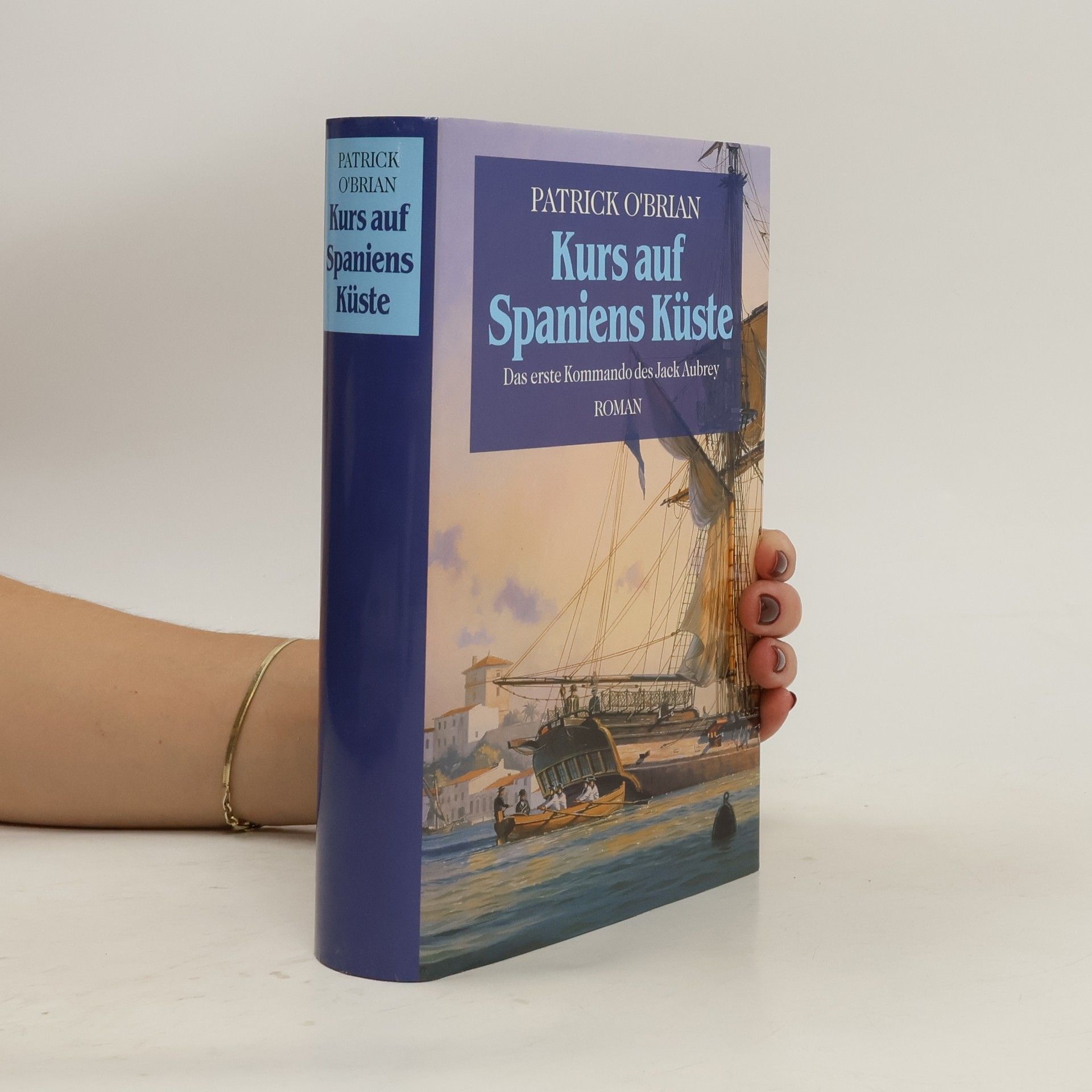 Patrick O'Brian Kurs auf Spaniens Küste
