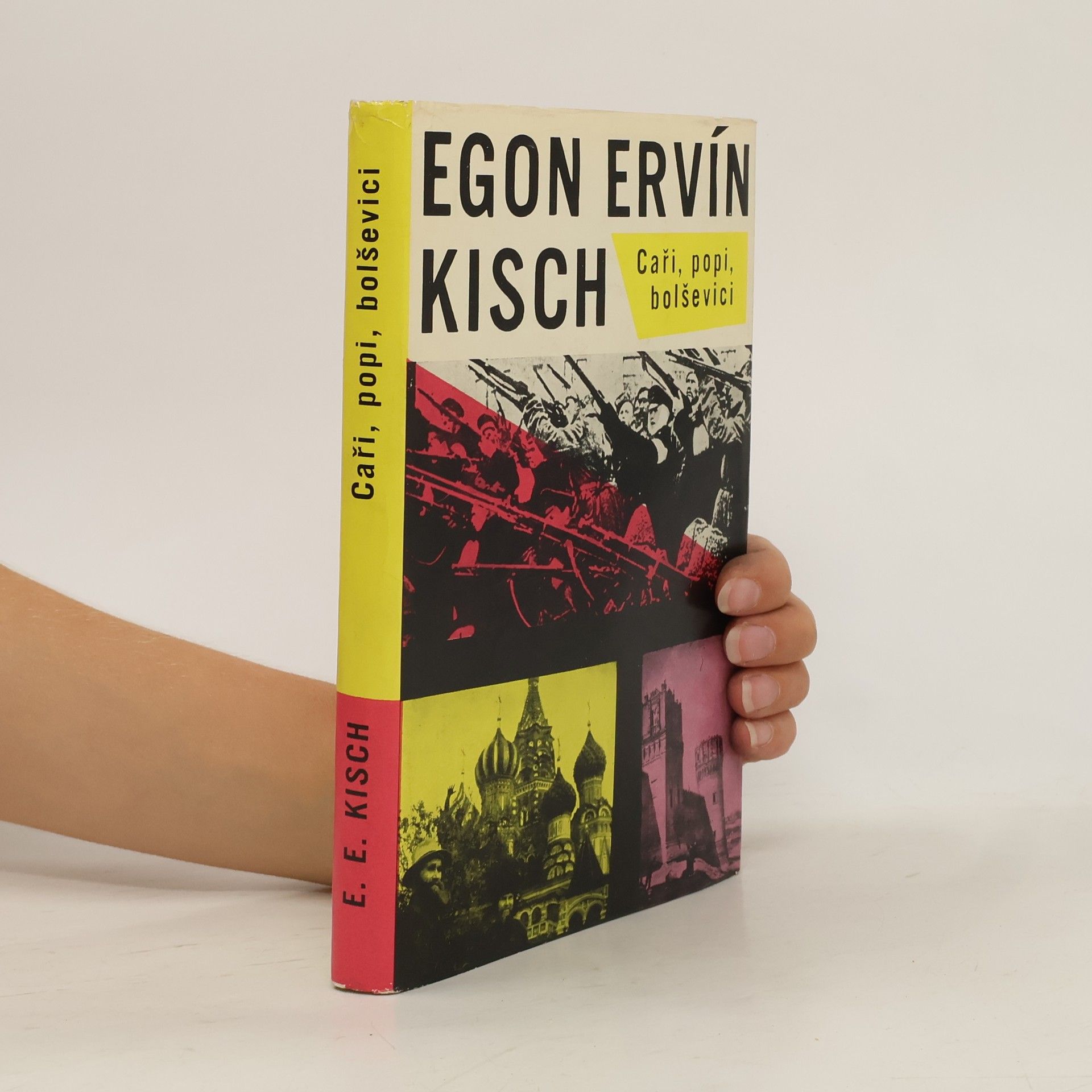Egon Erwin Kisch Caři, popi, bolševici