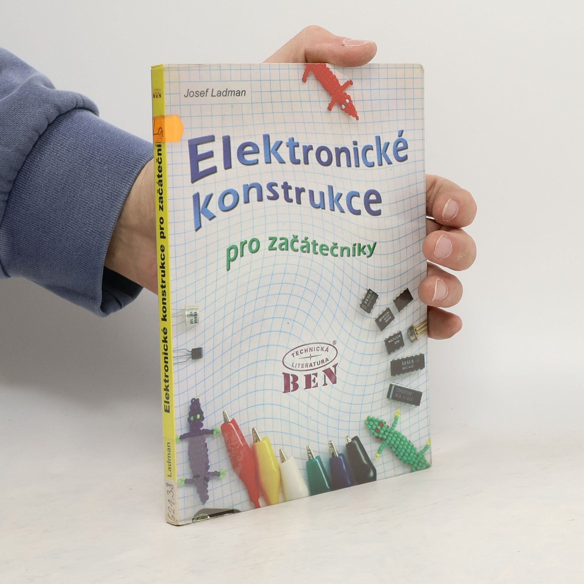 Josef Ladman Elektronické konstrukce pro začátečníky