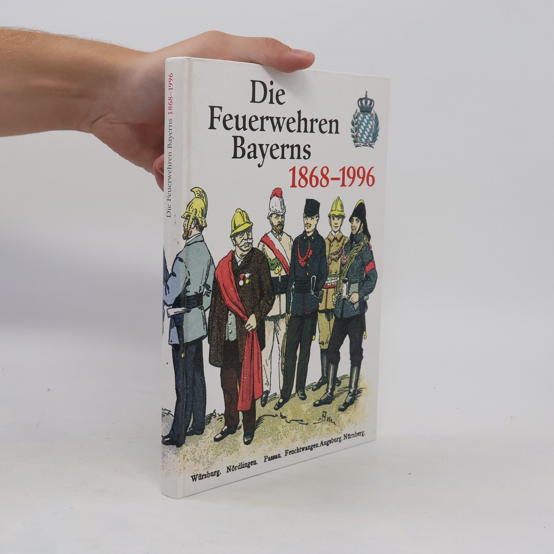 AA.VV. Die Feuerwehren Bayerns
