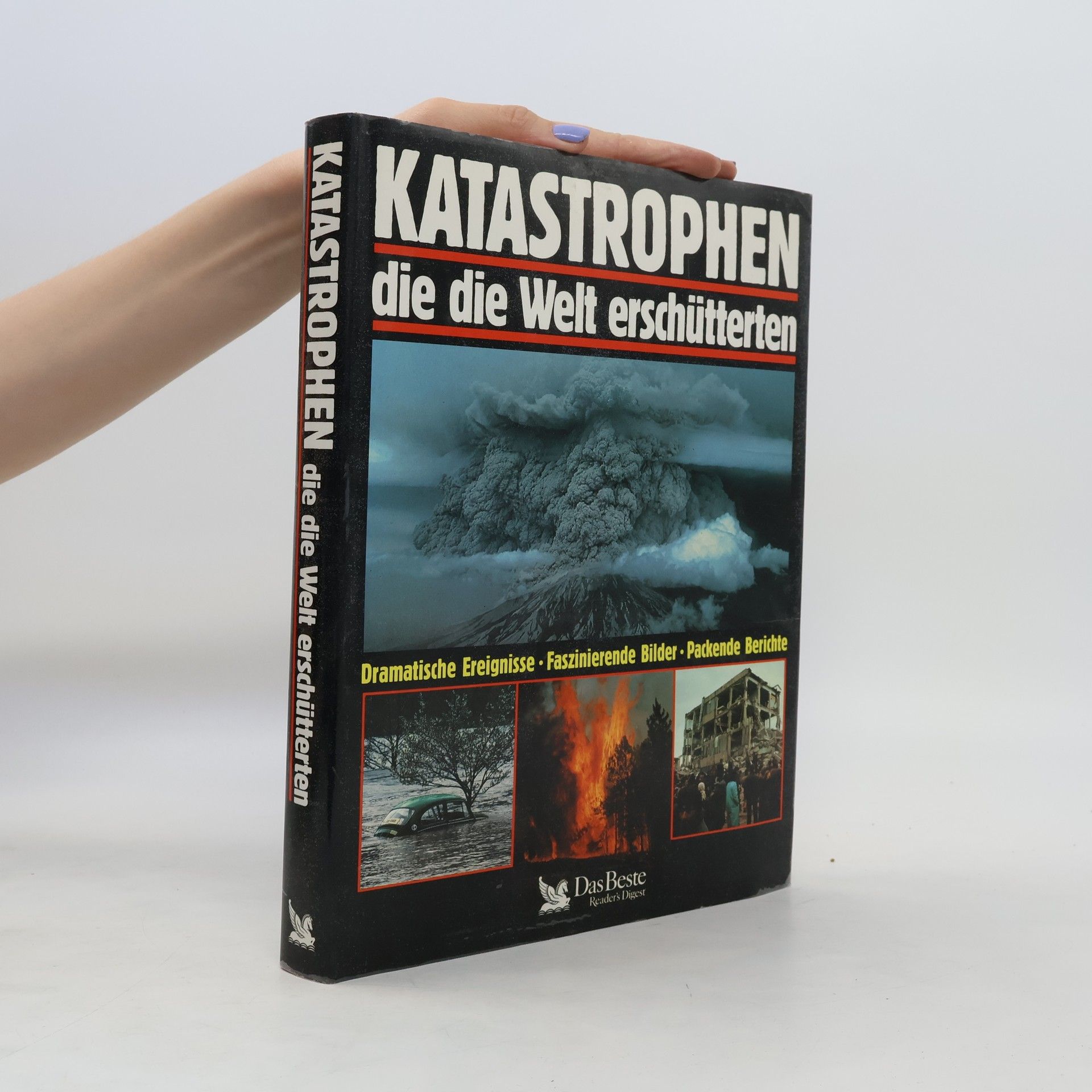 Gerald Deckart Katastrophen, die die Welt erschütterten