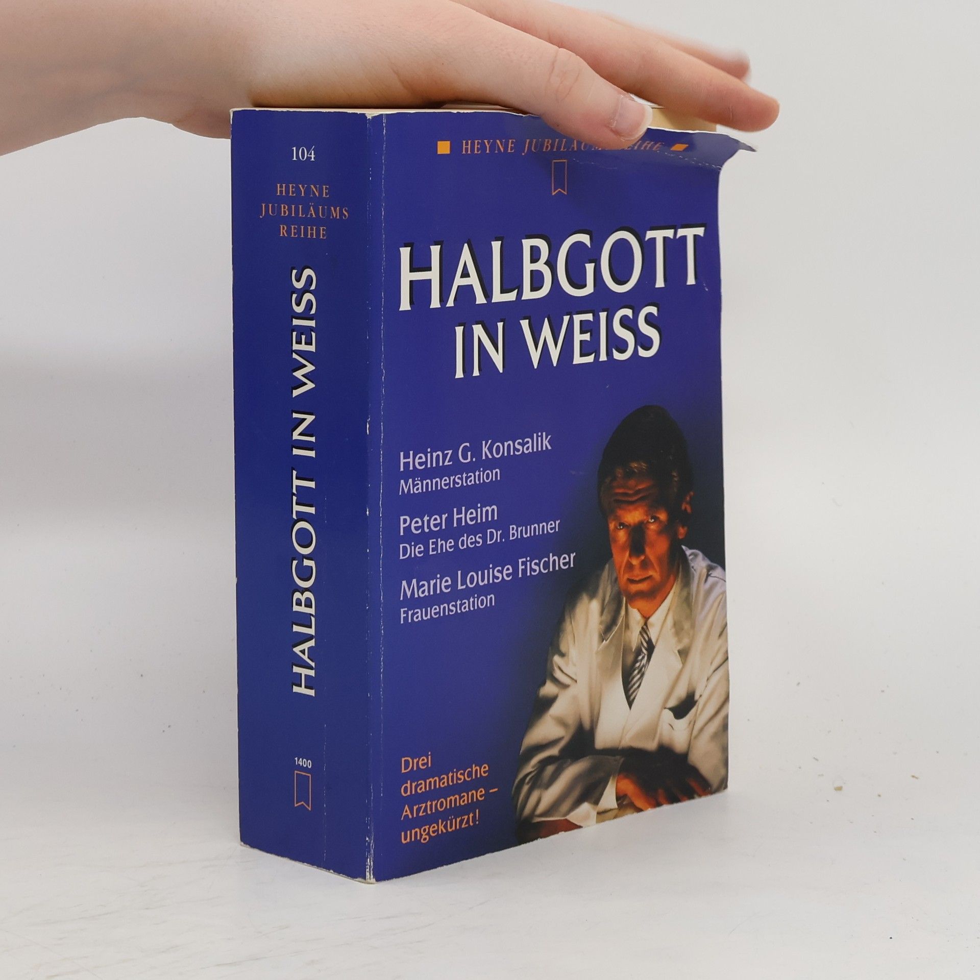 Heinz G. Konsalik Halbgott in Weiss