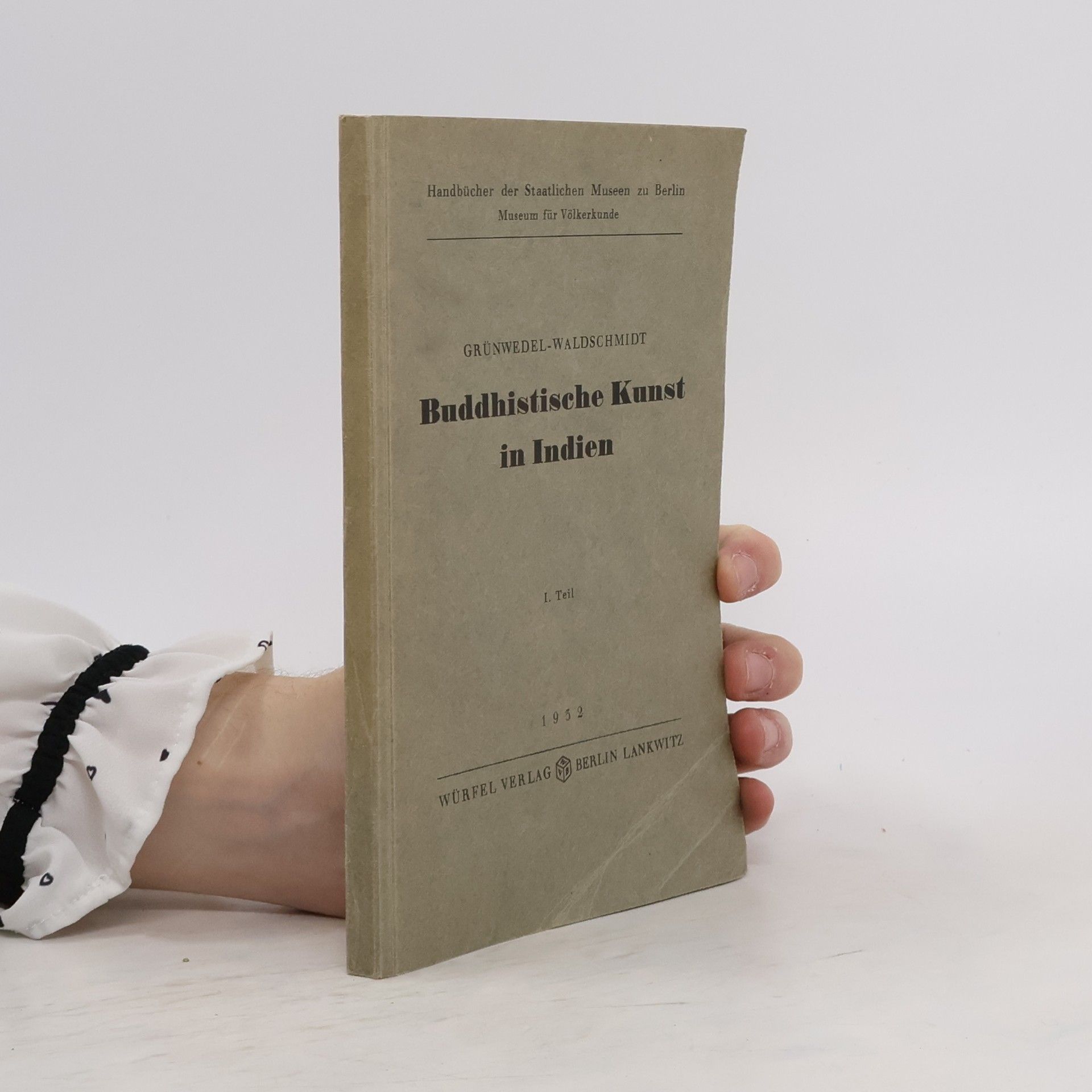 Ernst Waldschmidt Grünwedels Buddhistische Kunst in Indien