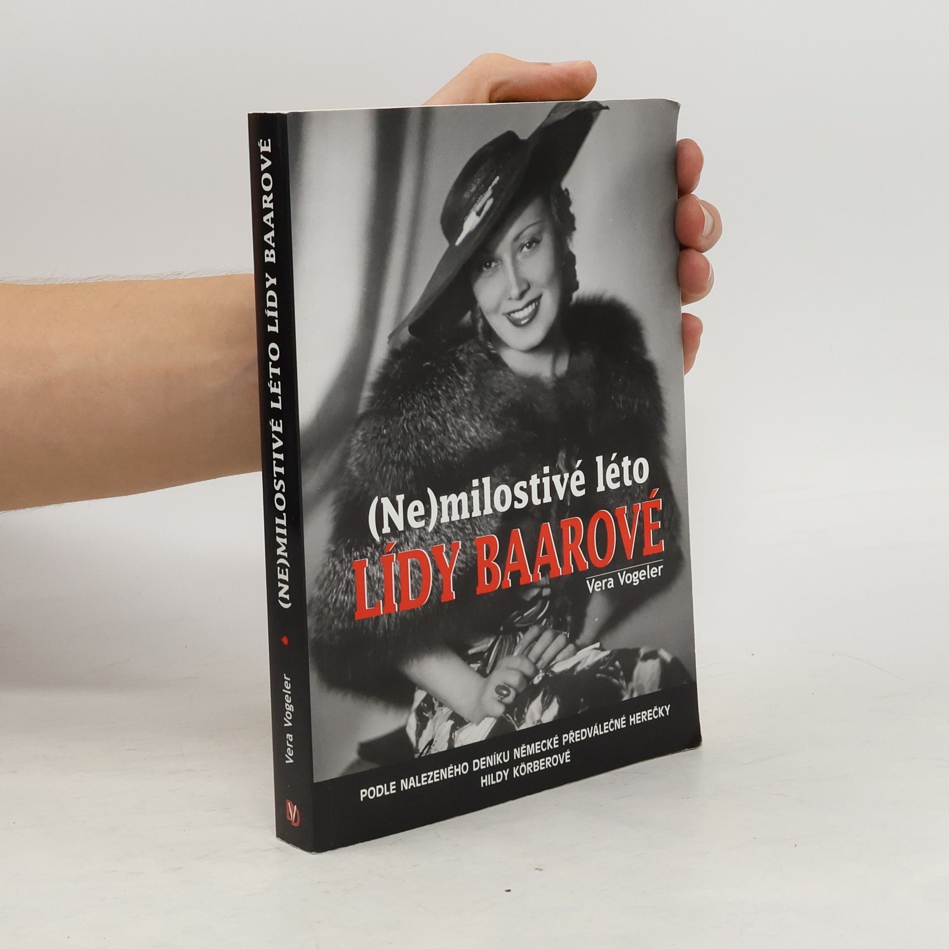 Vera Vogeler (Ne)milostivé léto Lídy Baarové