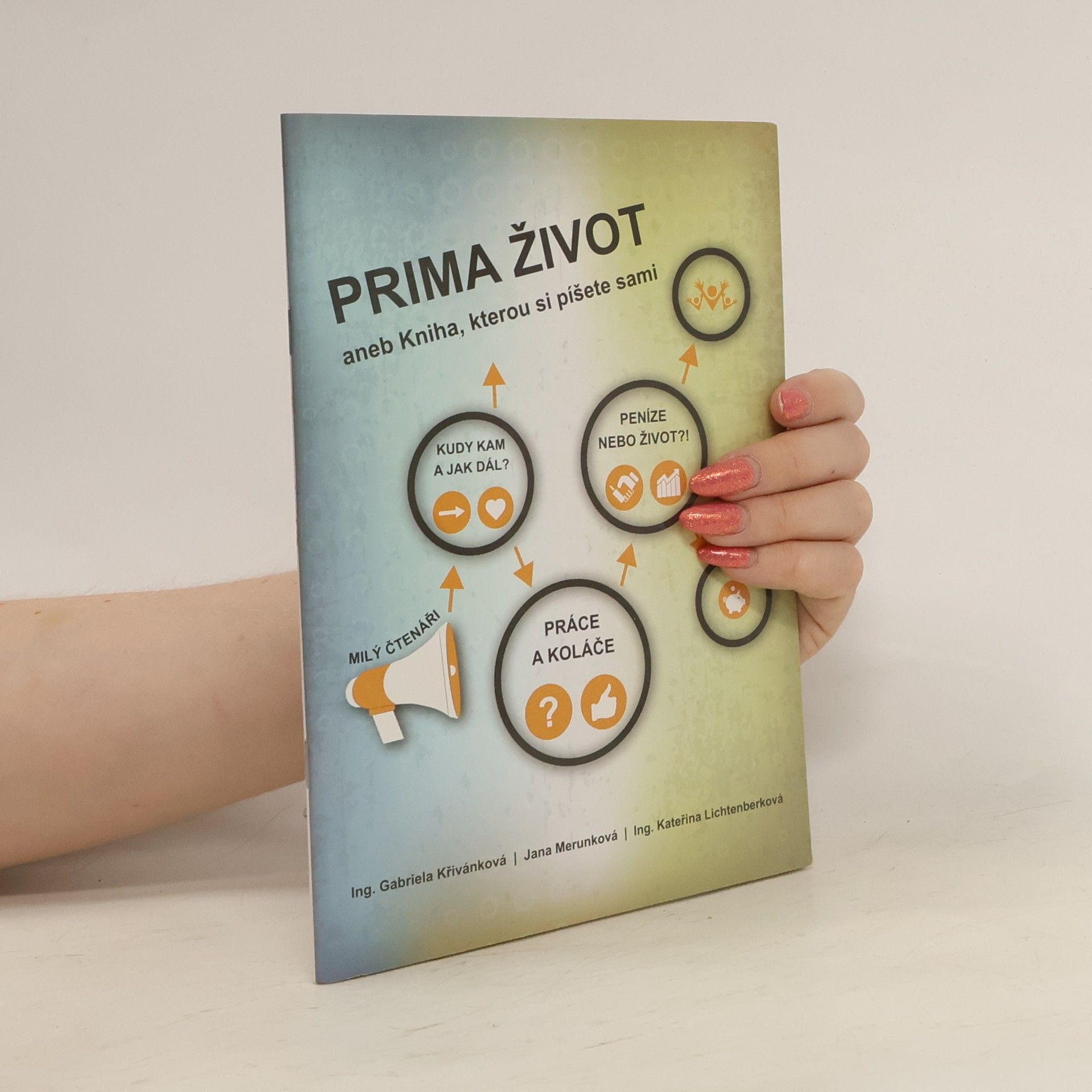 Gabriela Štiková Prima život, aneb, Kniha, kterou si píšete sami