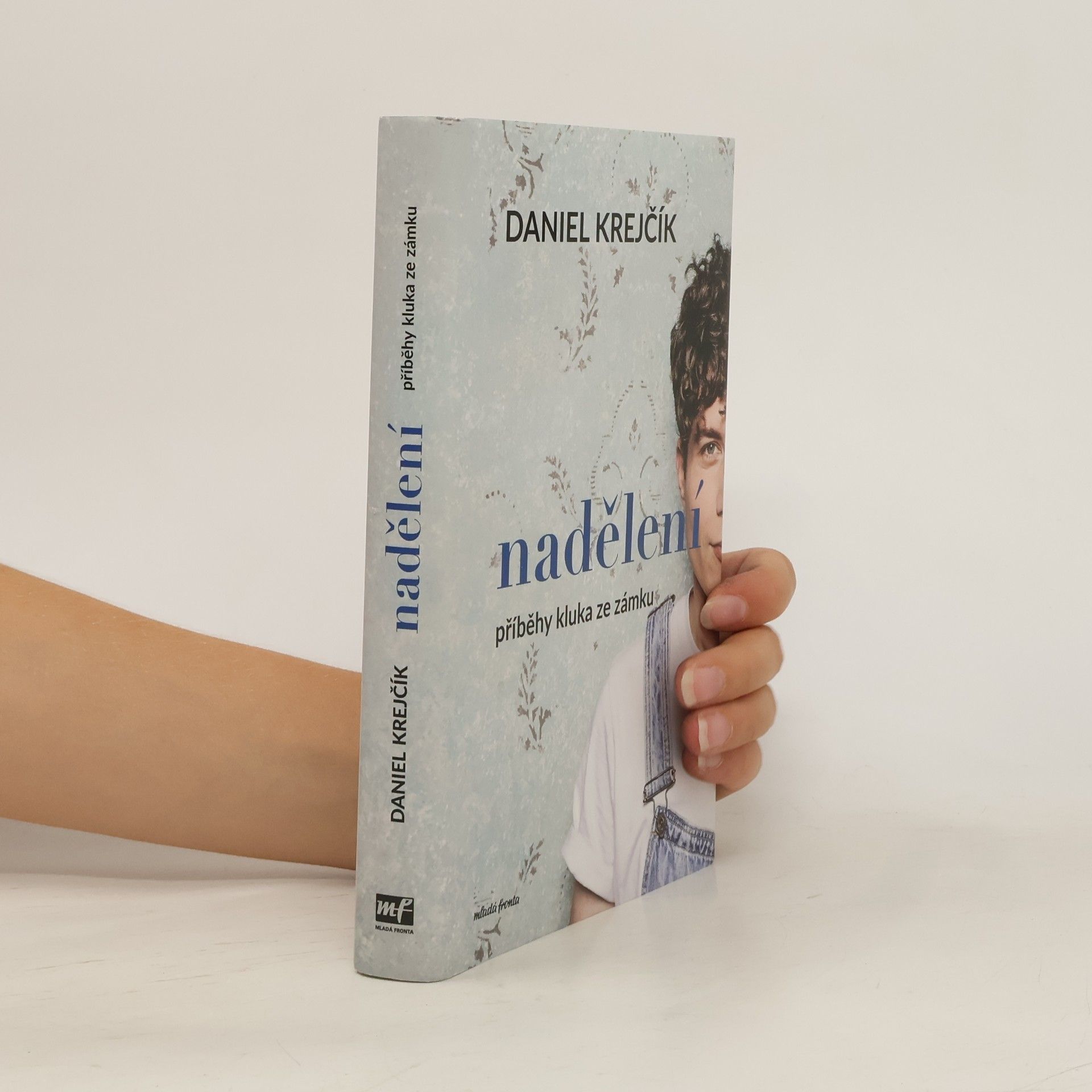 Daniel Krejčík Nadělení. Příběhy kluka ze zámku