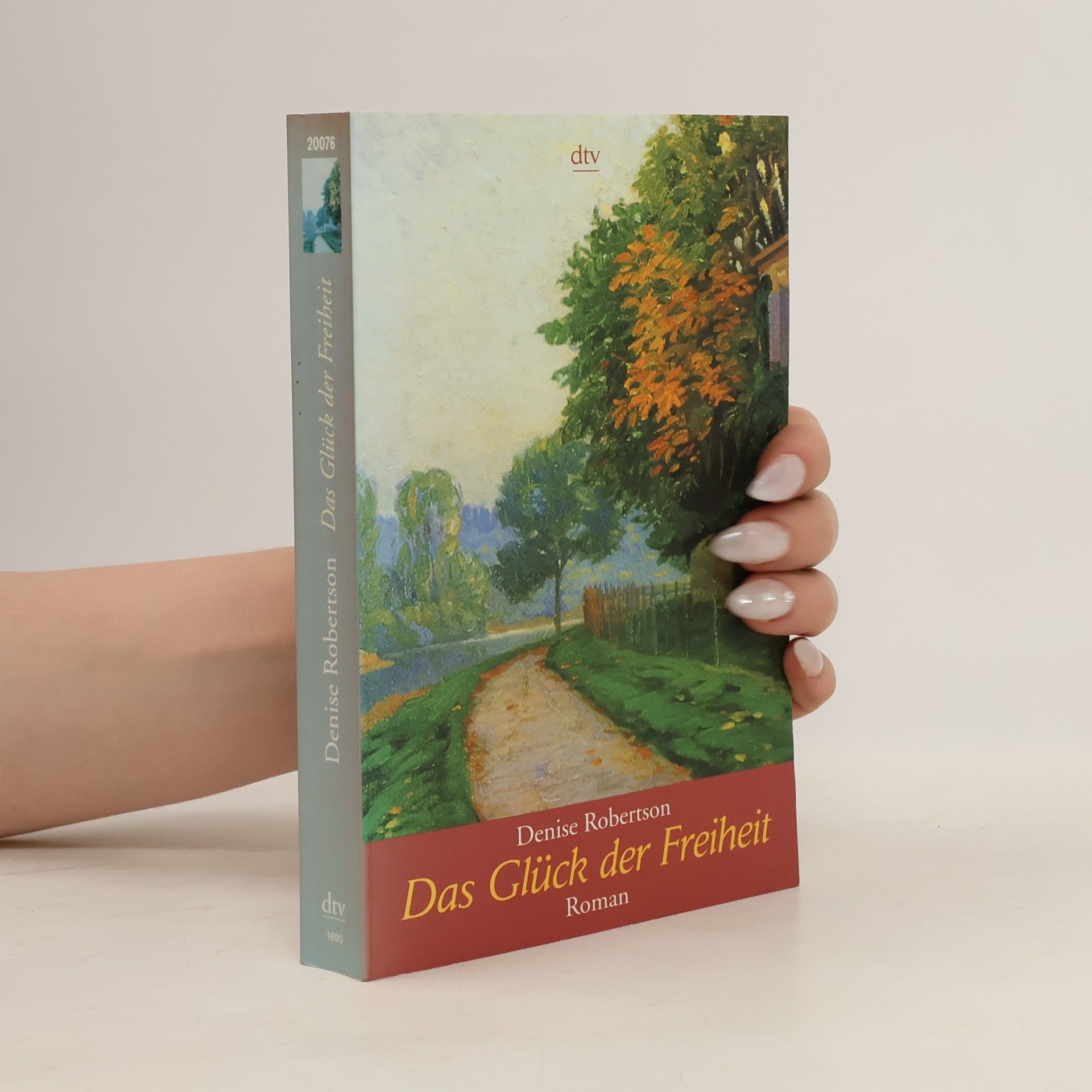 Denise Robertson Das Glück der Freiheit