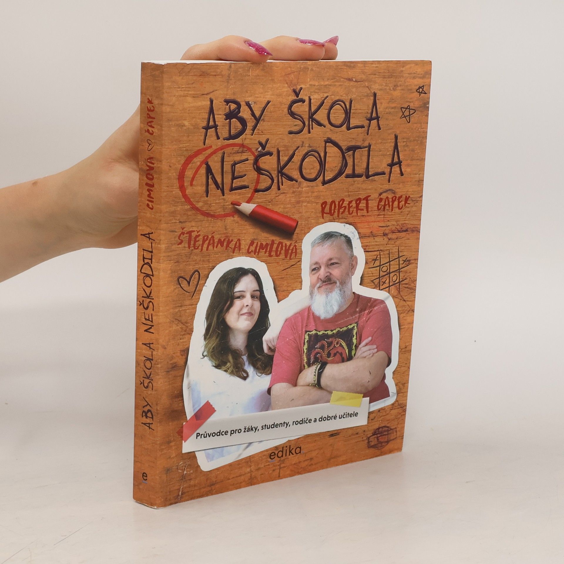 Štěpánka Cimlová Aby škola neškodila : vše, co potřebujete vědět o tom, jak má a nemá vypadat moderní škola