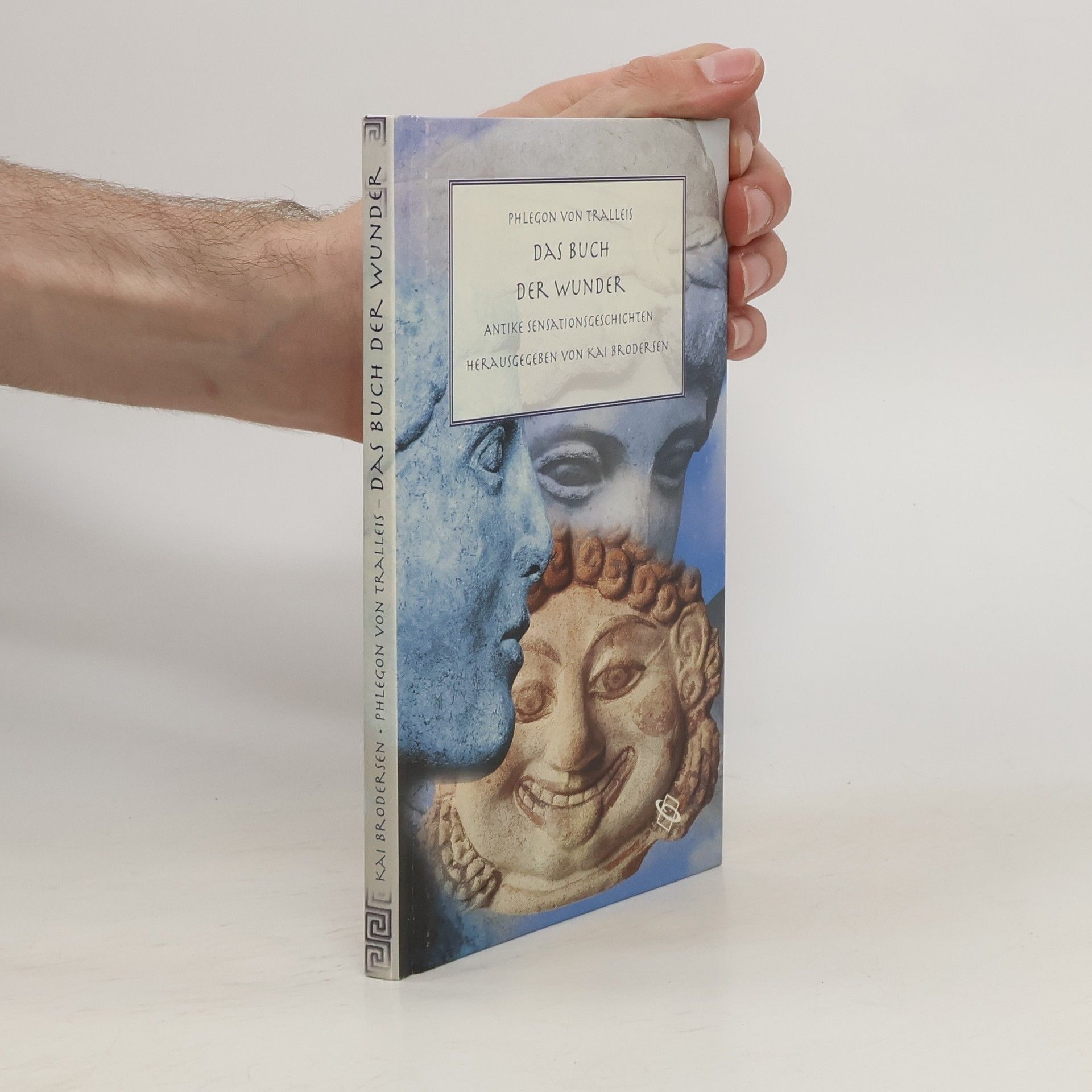 Phlegon von Tralleis Das Buch der Wunder