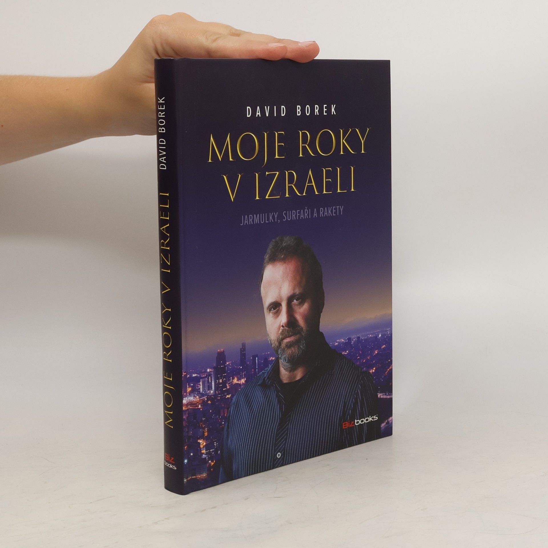 David Borek Moje roky v Izraeli: Jarmulky, surfaři a rakety