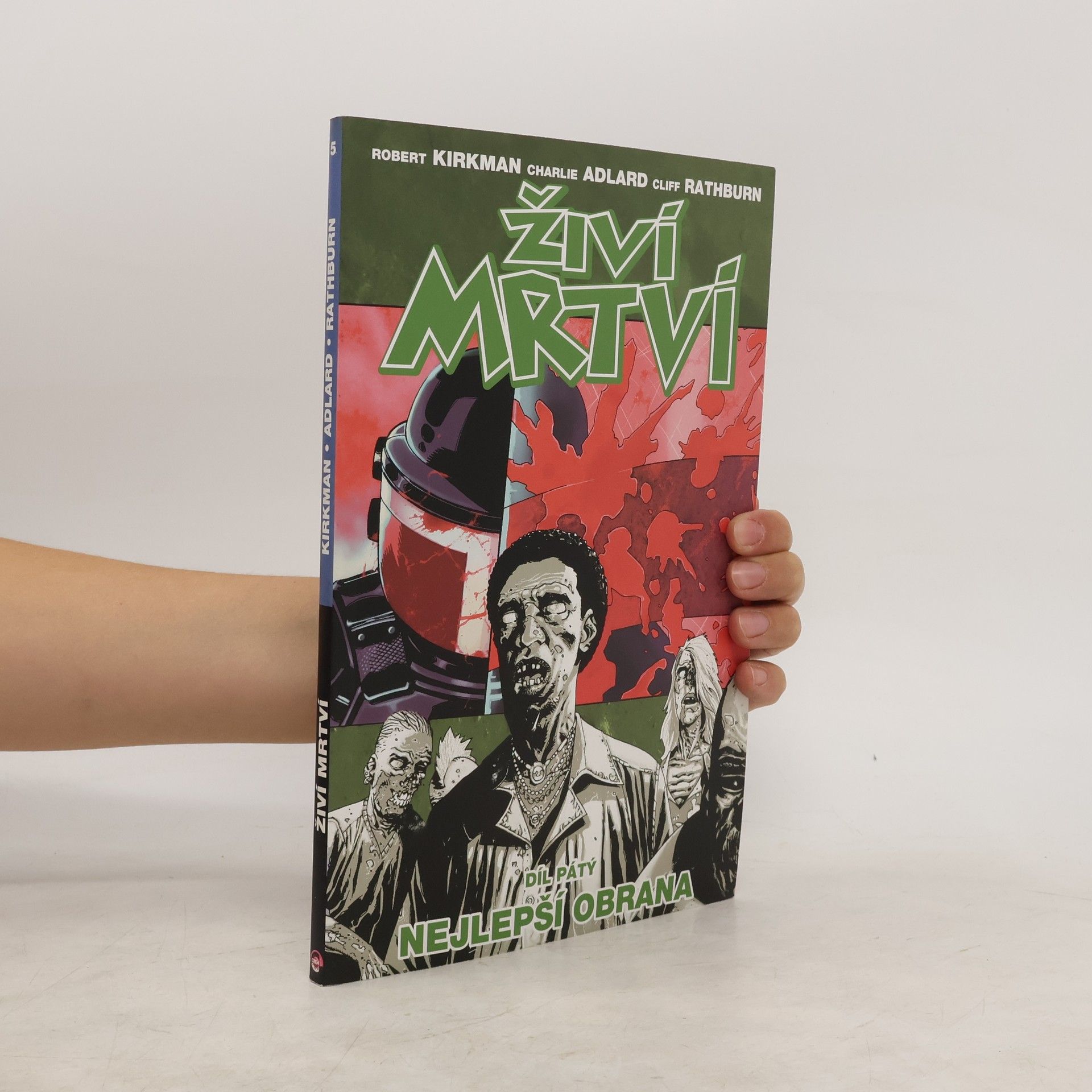 Robert Kirkman Živí mrtví. Díl 5. Nejlepší obrana