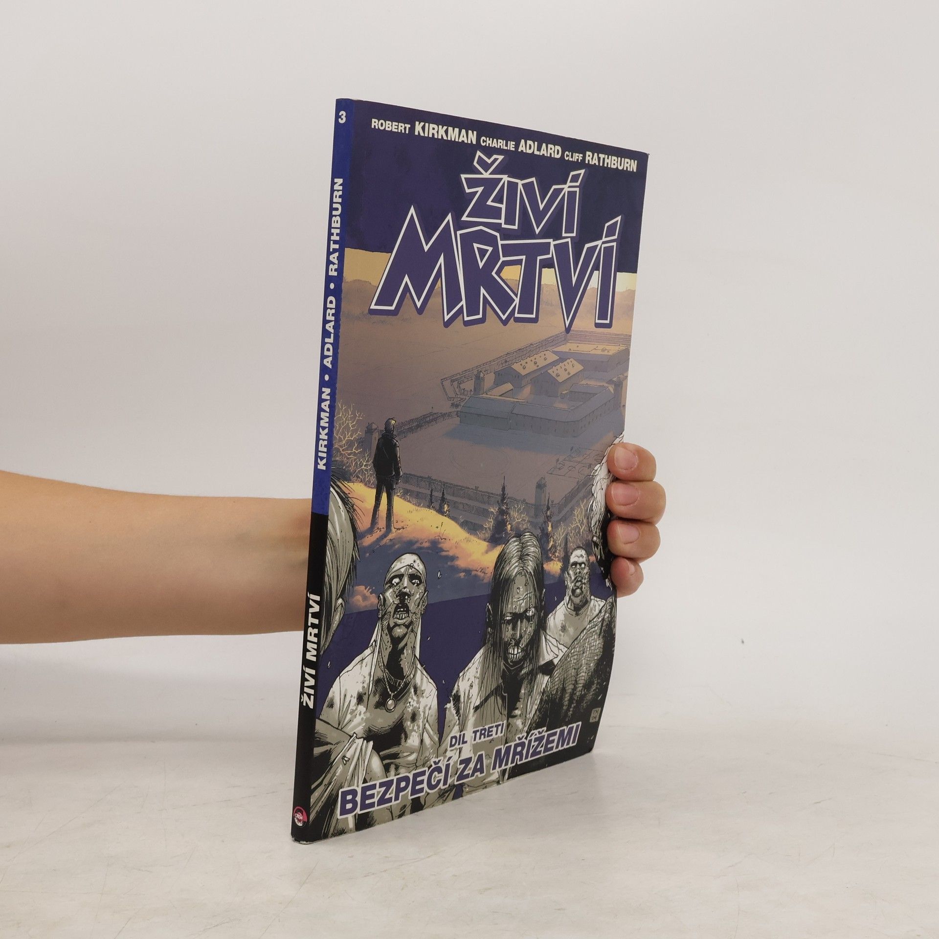 Robert Kirkman Živí mrtví. Díl třetí, Bezpečí za mřížemi