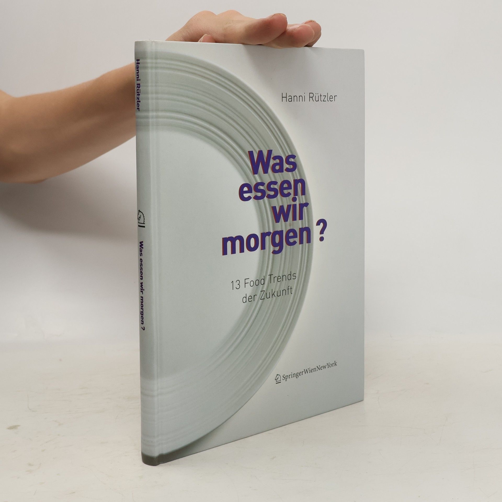 Hanni Rützler Was essen wir morgen?