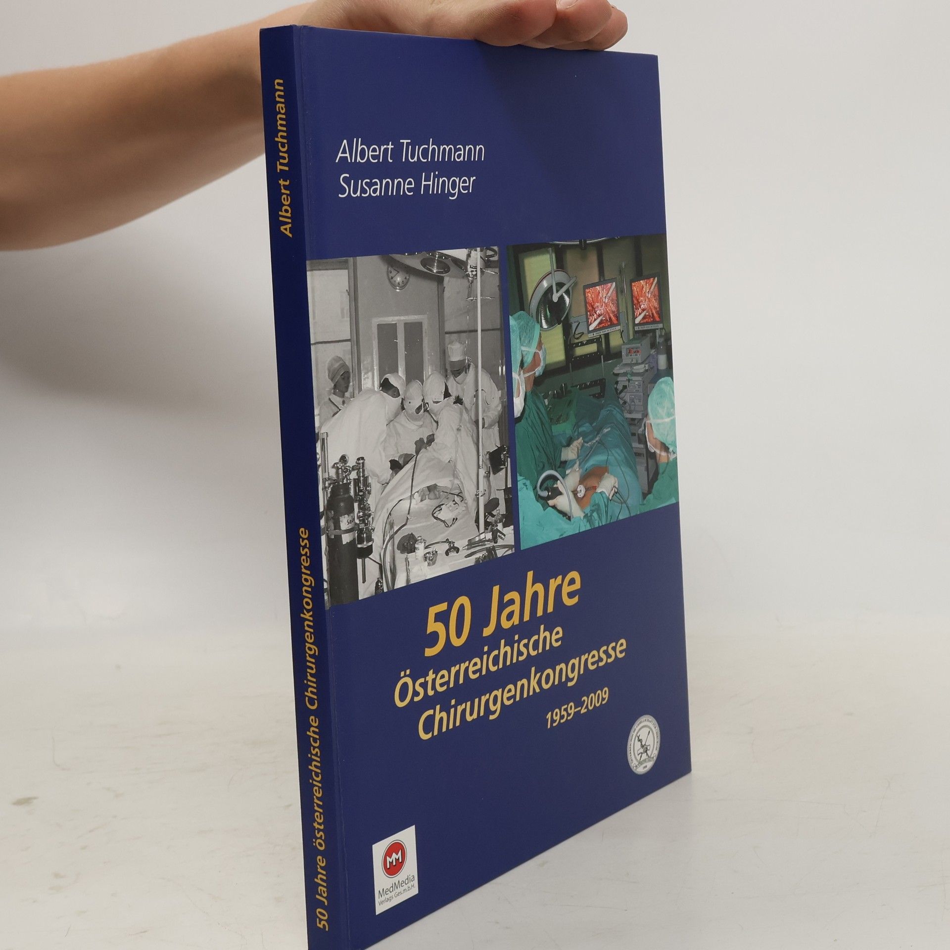 Albert Tuchmann 50 Jahre Österreichische Chirugenkongresse 1959 - 2009