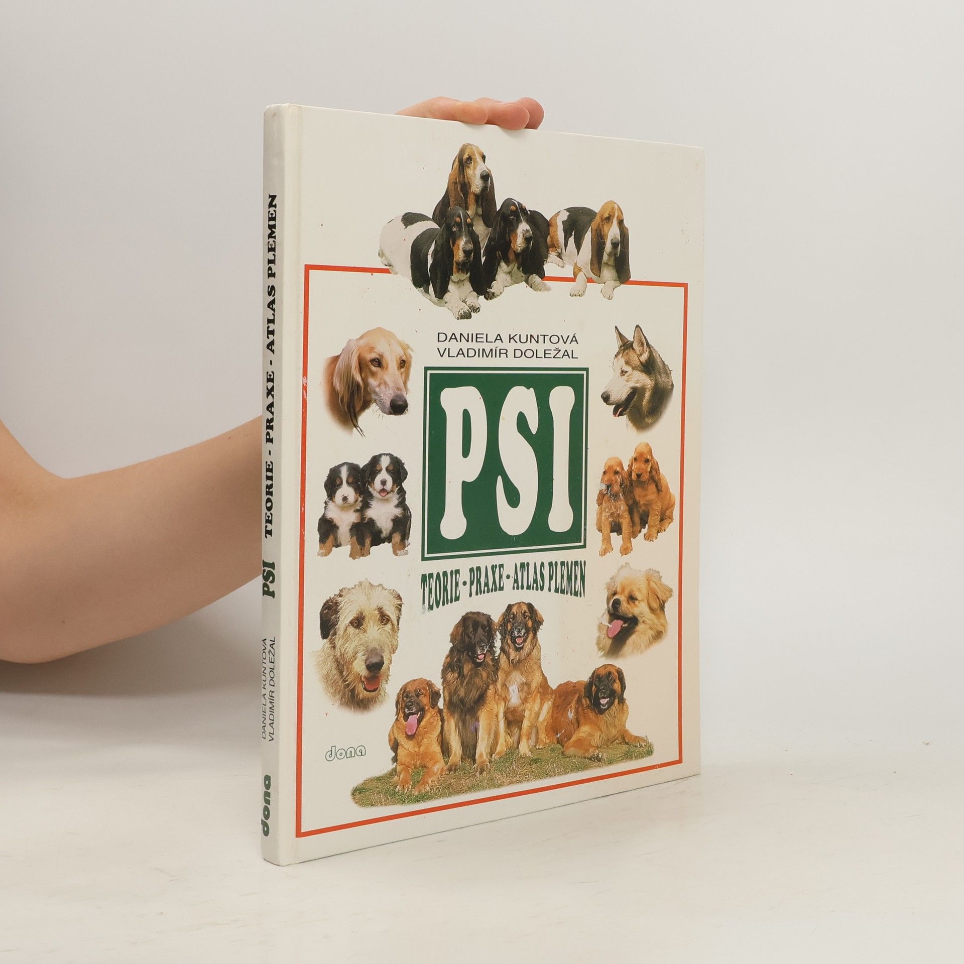 Daniela Pavlovská-Kuntová Psi: Teorie - praxe - atlas plemen