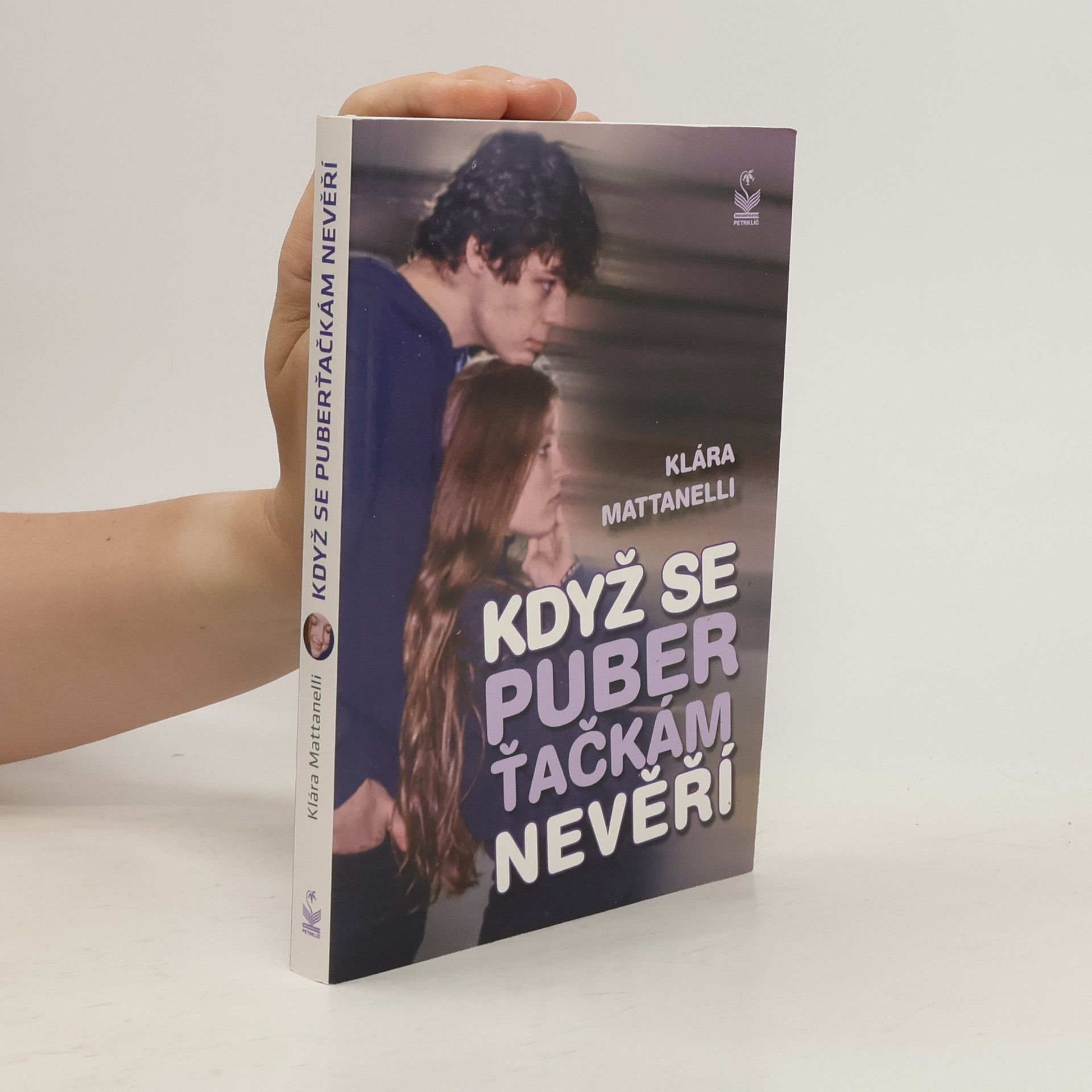 Klára Mattanelli Když se puberťačkám nevěří