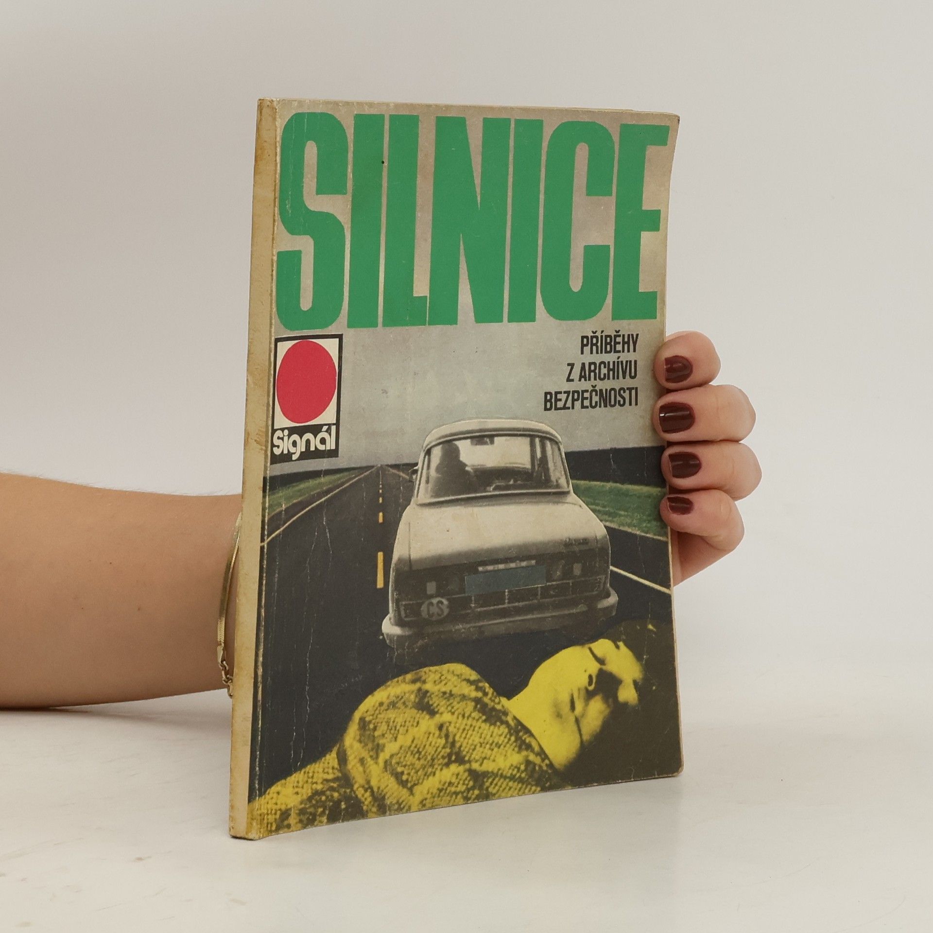 Collectif d'auteurs Silnice. Příběhy z archivů bezpečnosti