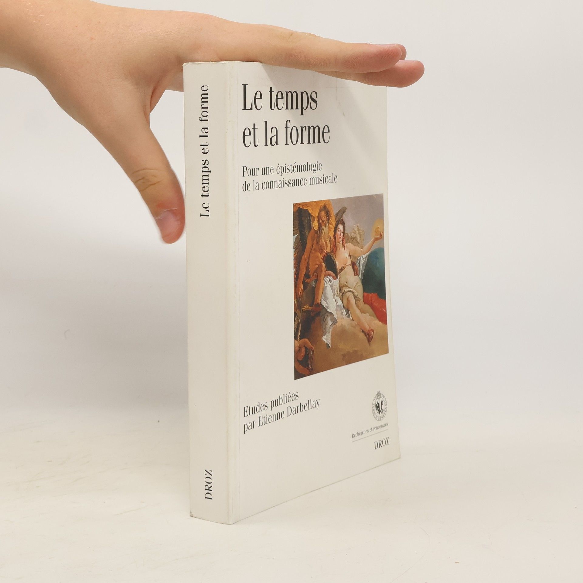 Etienne Darbellay Le temps et la forme